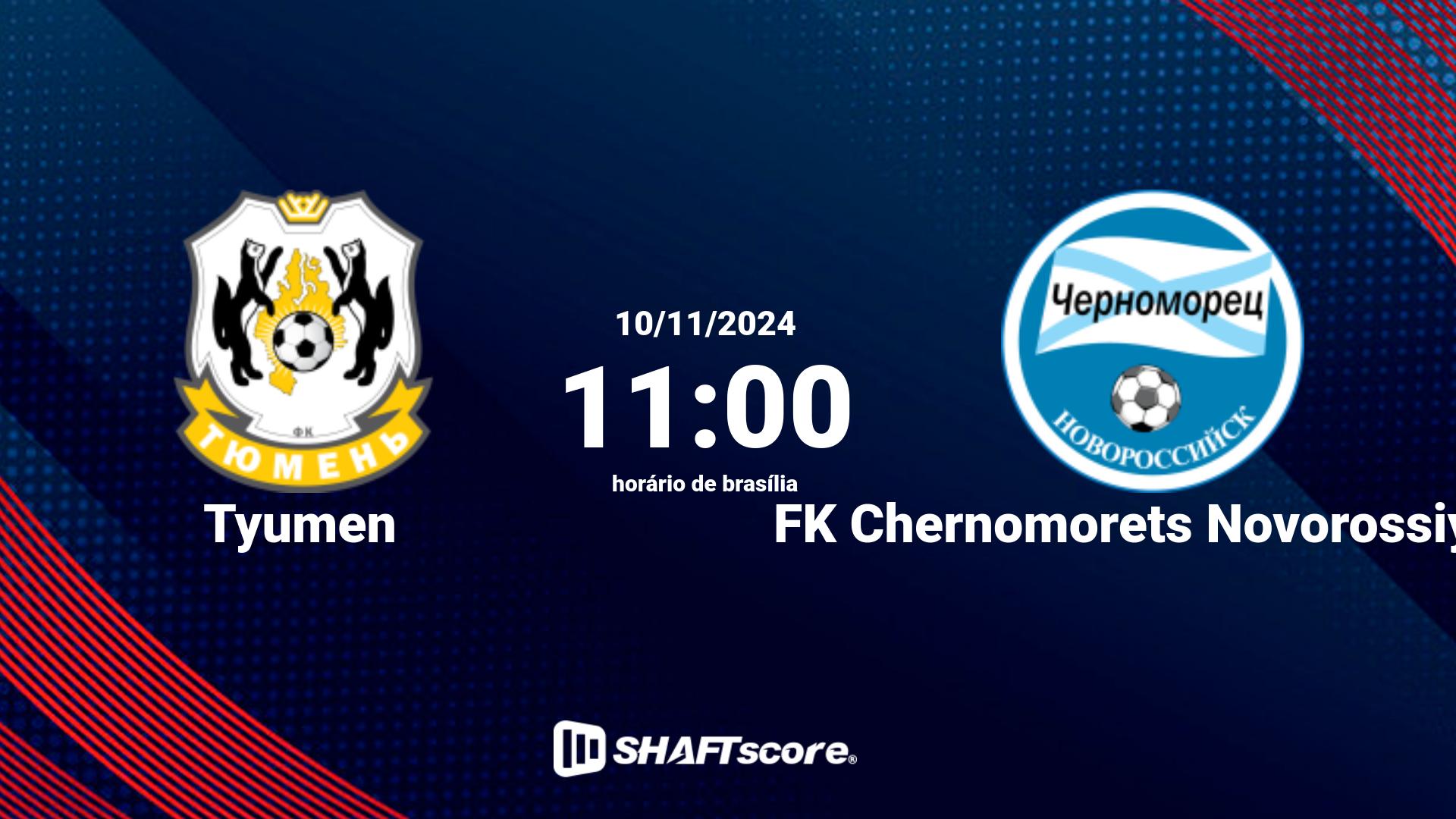 Estatísticas do jogo Tyumen vs FK Chernomorets Novorossiysk 10.11 11:00