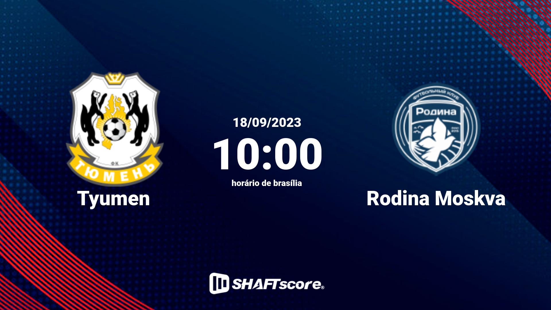 Estatísticas do jogo Tyumen vs Rodina Moskva 18.09 10:00