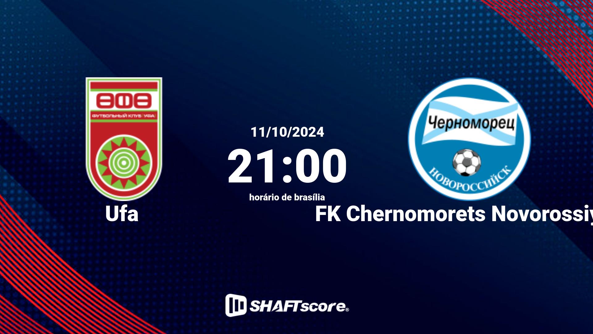 Estatísticas do jogo Ufa vs FK Chernomorets Novorossiysk 12.10 06:00