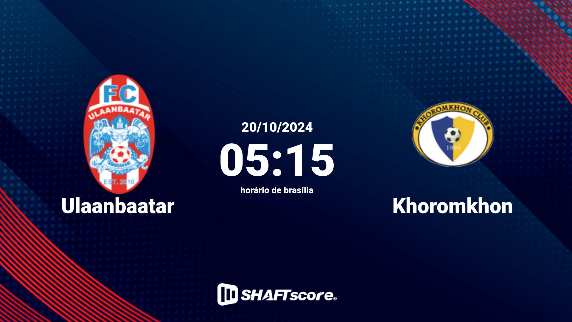 Estatísticas do jogo Ulaanbaatar vs Khoromkhon 20.10 05:15