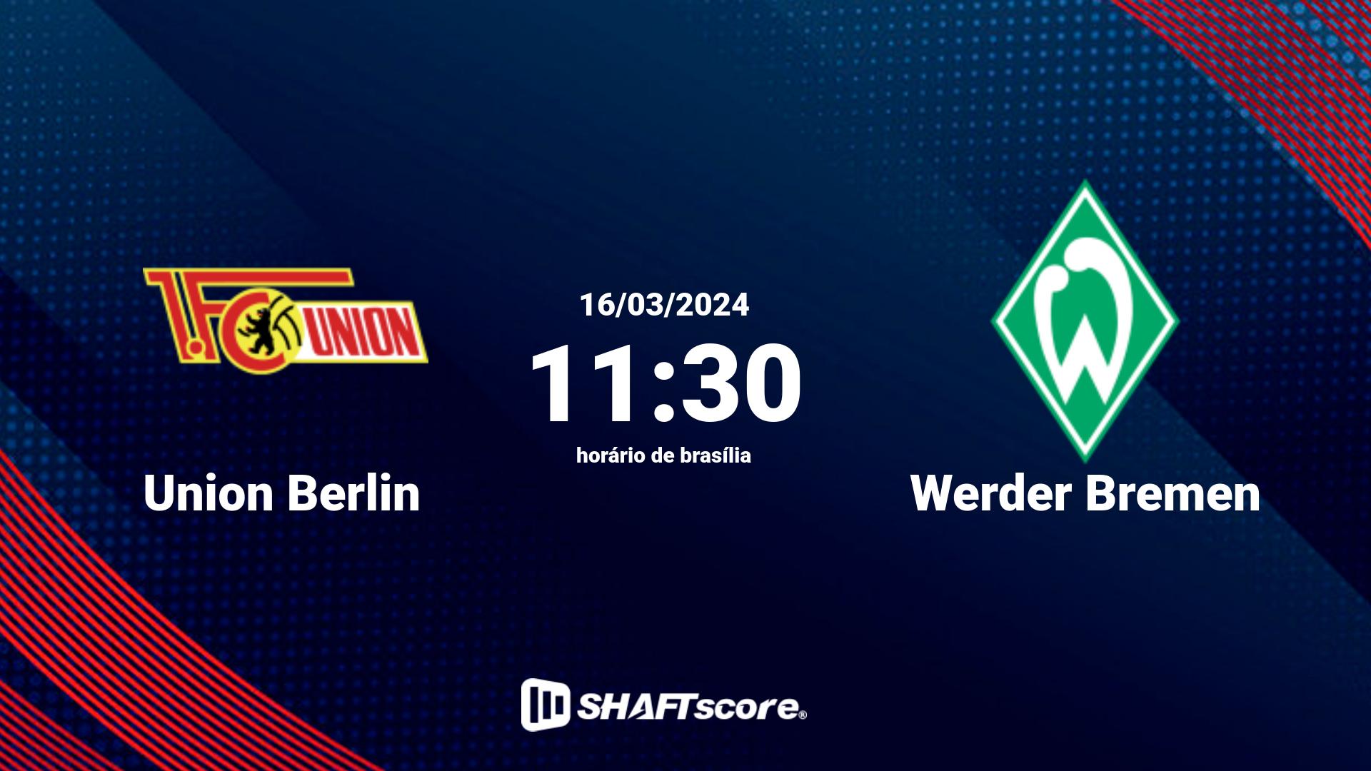 Estatísticas do jogo Union Berlin vs Werder Bremen 16.03 11:30