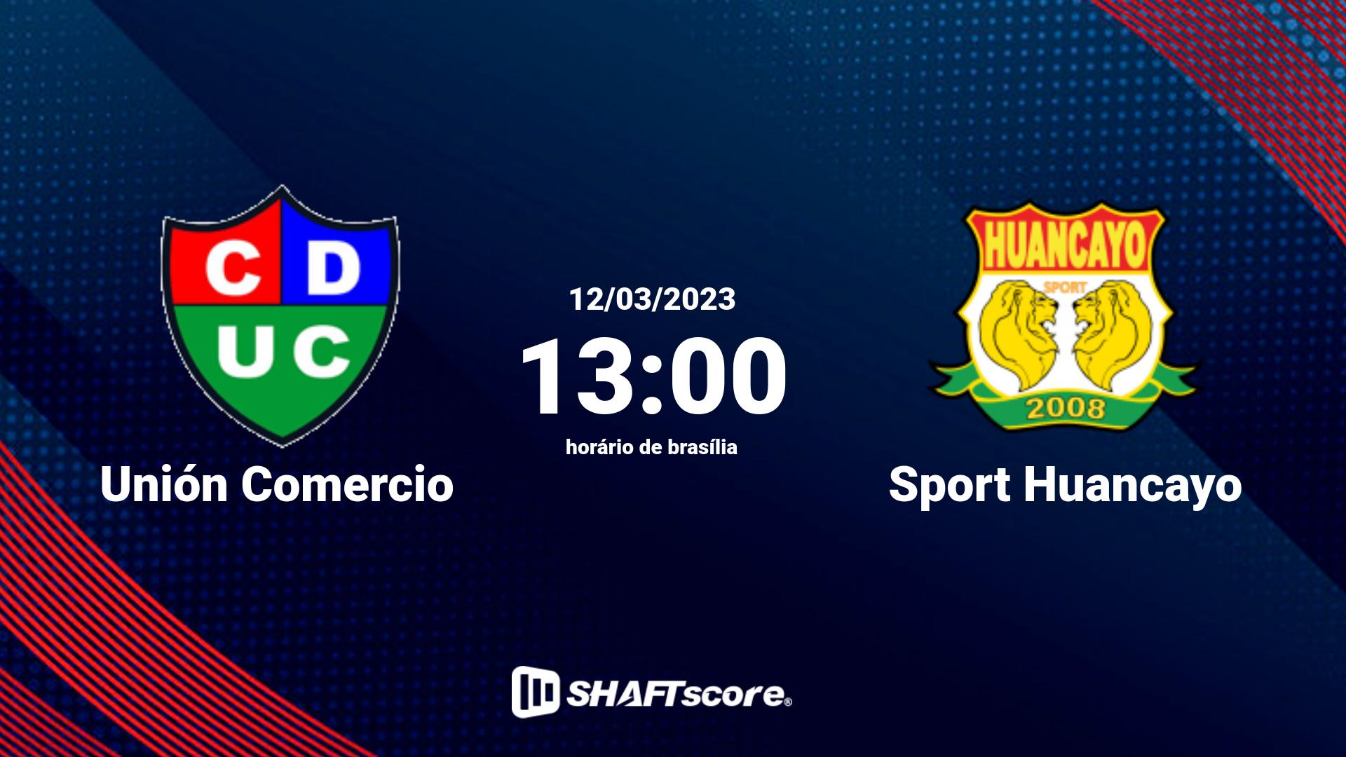 Estatísticas do jogo Unión Comercio vs Sport Huancayo 12.03 13:00