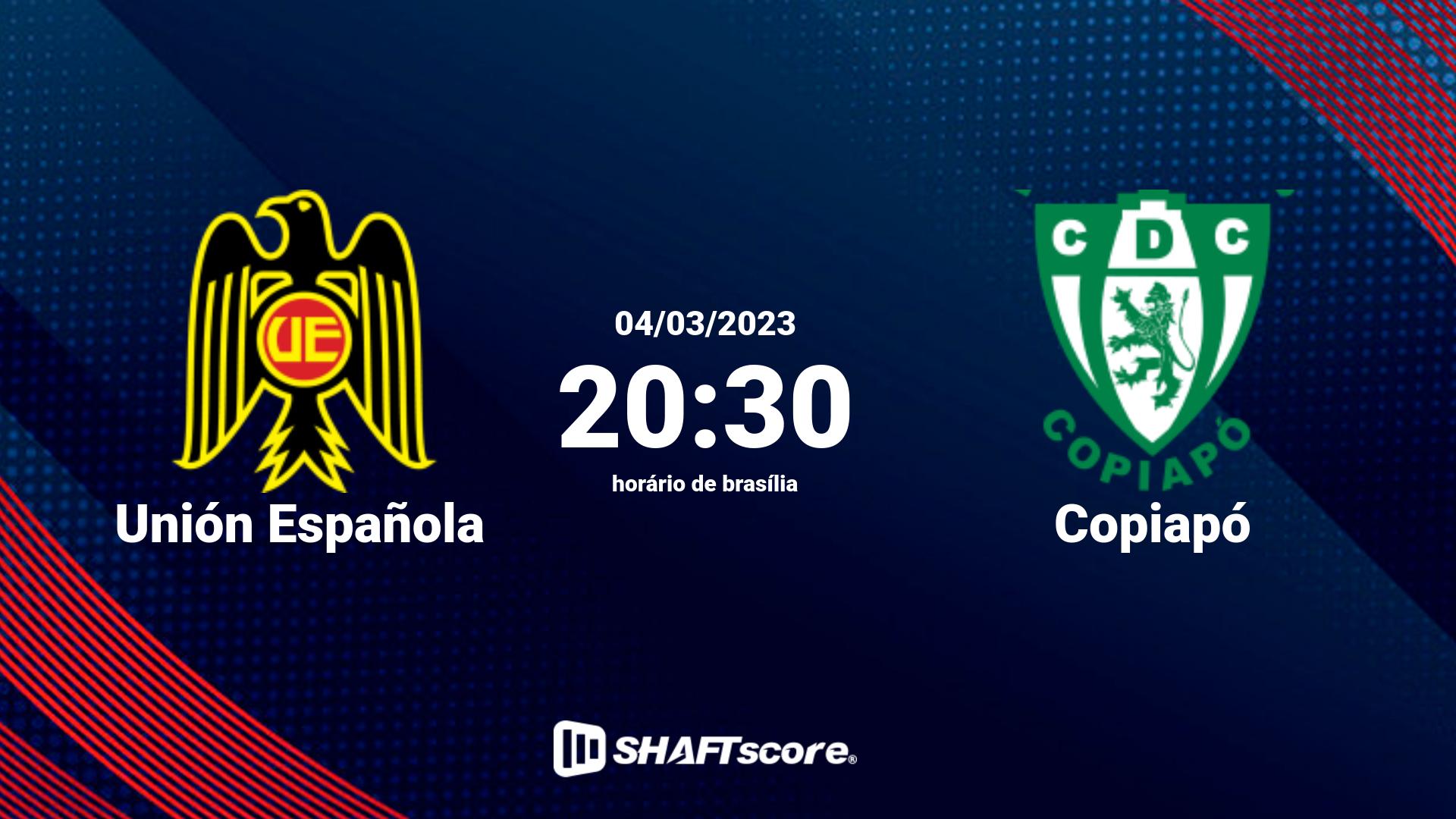 Estatísticas do jogo Unión Española vs Copiapó 04.03 20:30