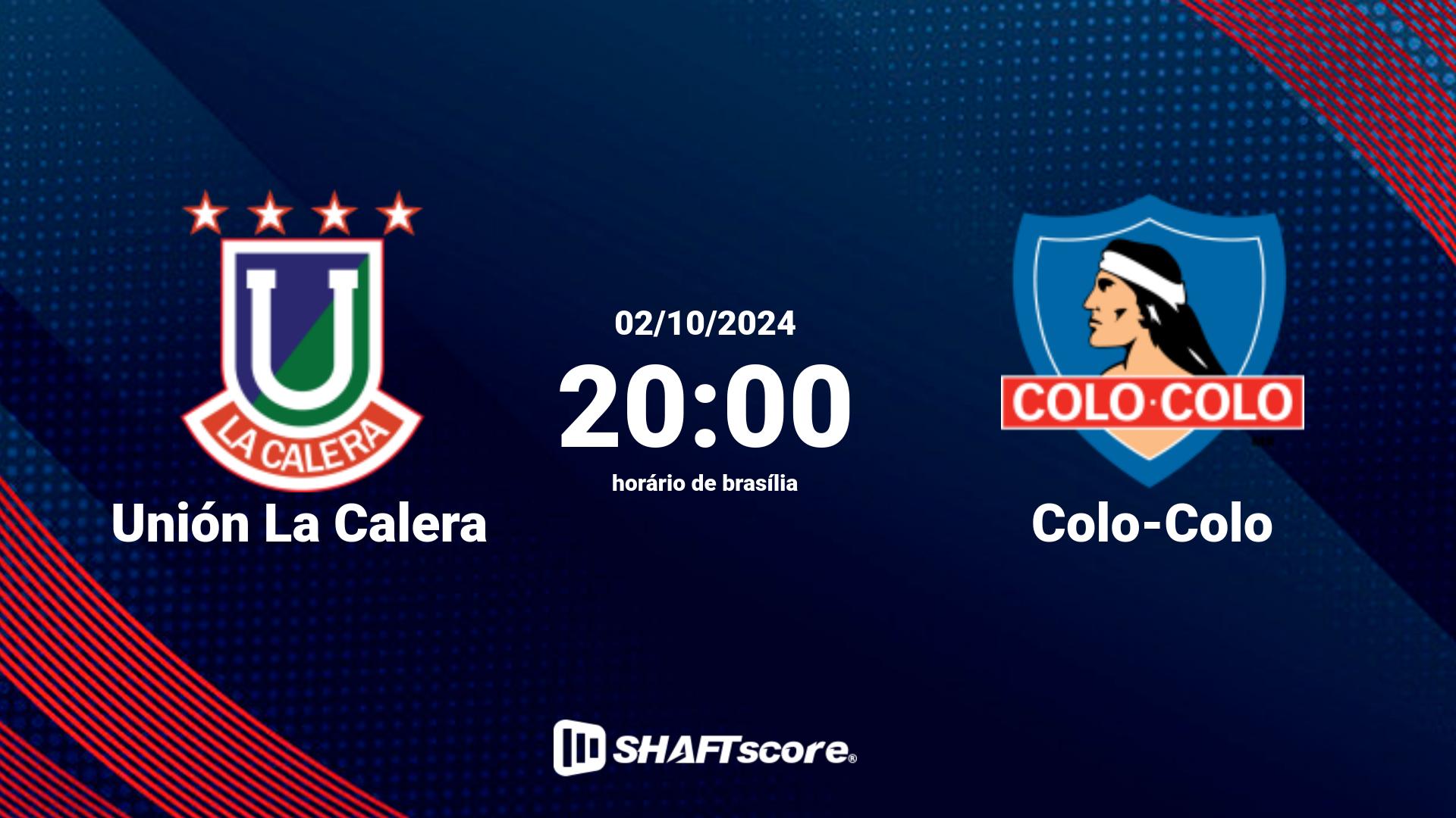 Estatísticas do jogo Unión La Calera vs Colo-Colo 02.10 20:00