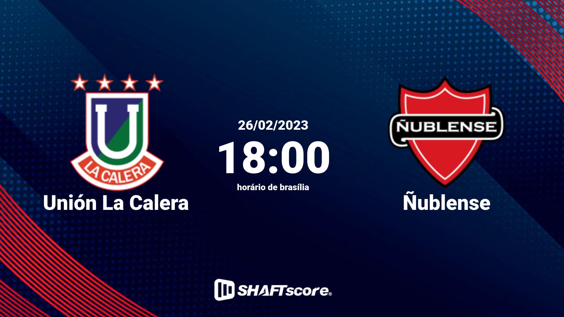 Estatísticas do jogo Unión La Calera vs Ñublense 26.02 18:00