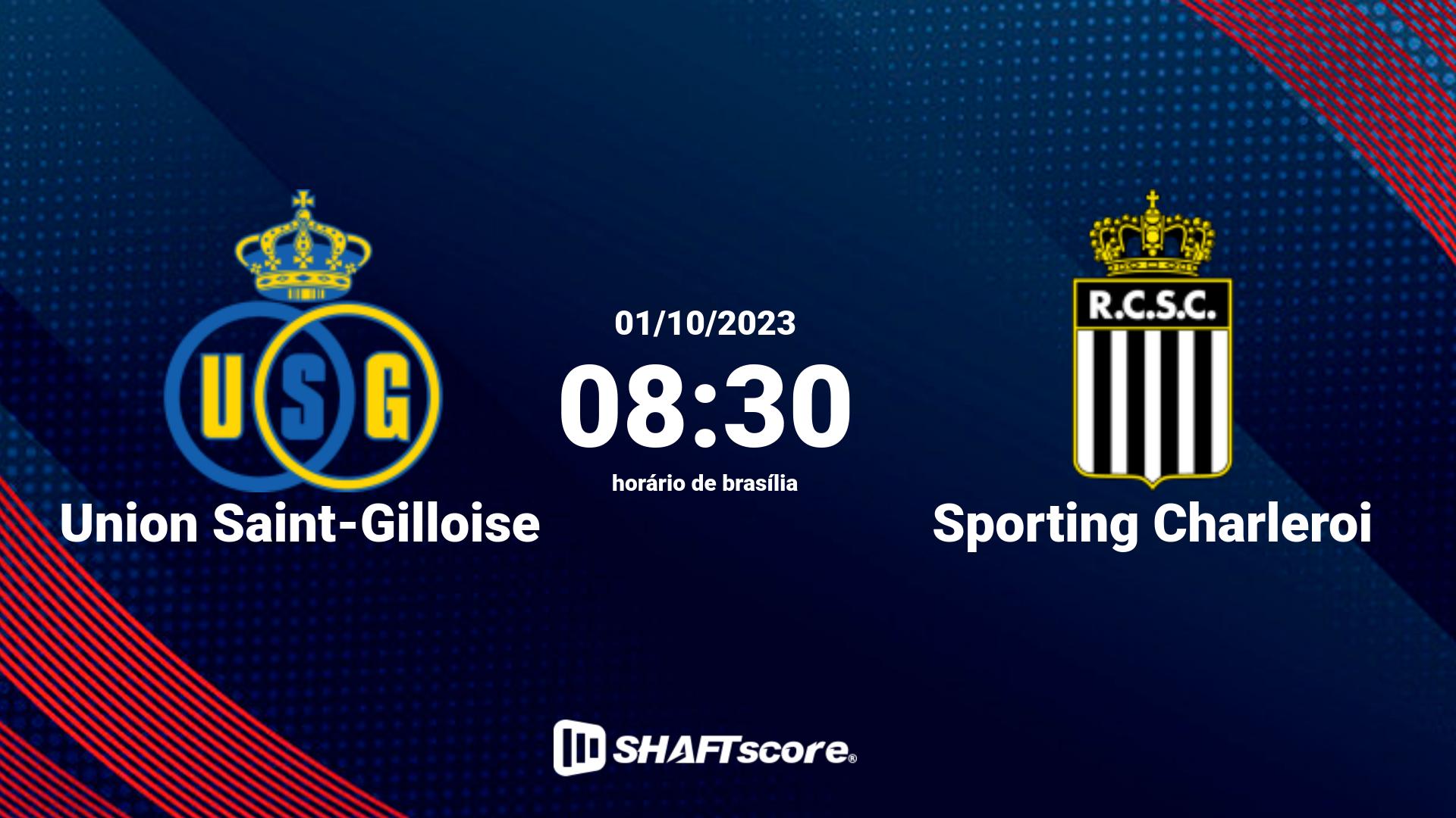 Estatísticas do jogo Union Saint-Gilloise vs Sporting Charleroi 01.10 08:30