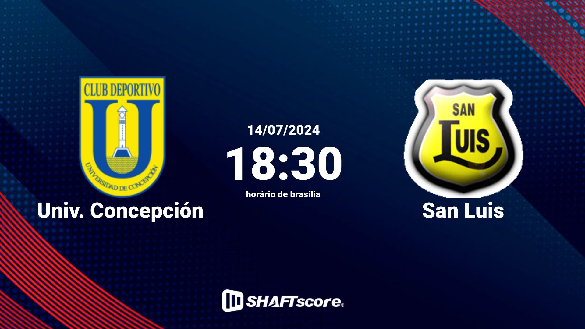 Estatísticas do jogo Univ. Concepción vs San Luis 14.07 18:30