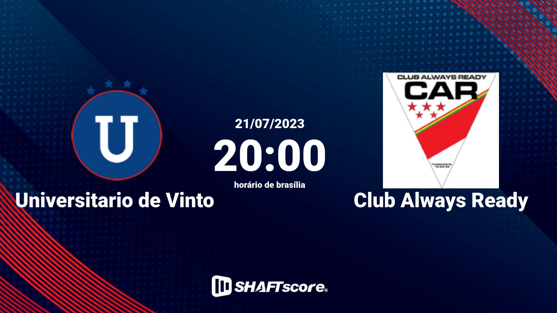 Estatísticas do jogo Universitario de Vinto vs Club Always Ready 21.07 20:00