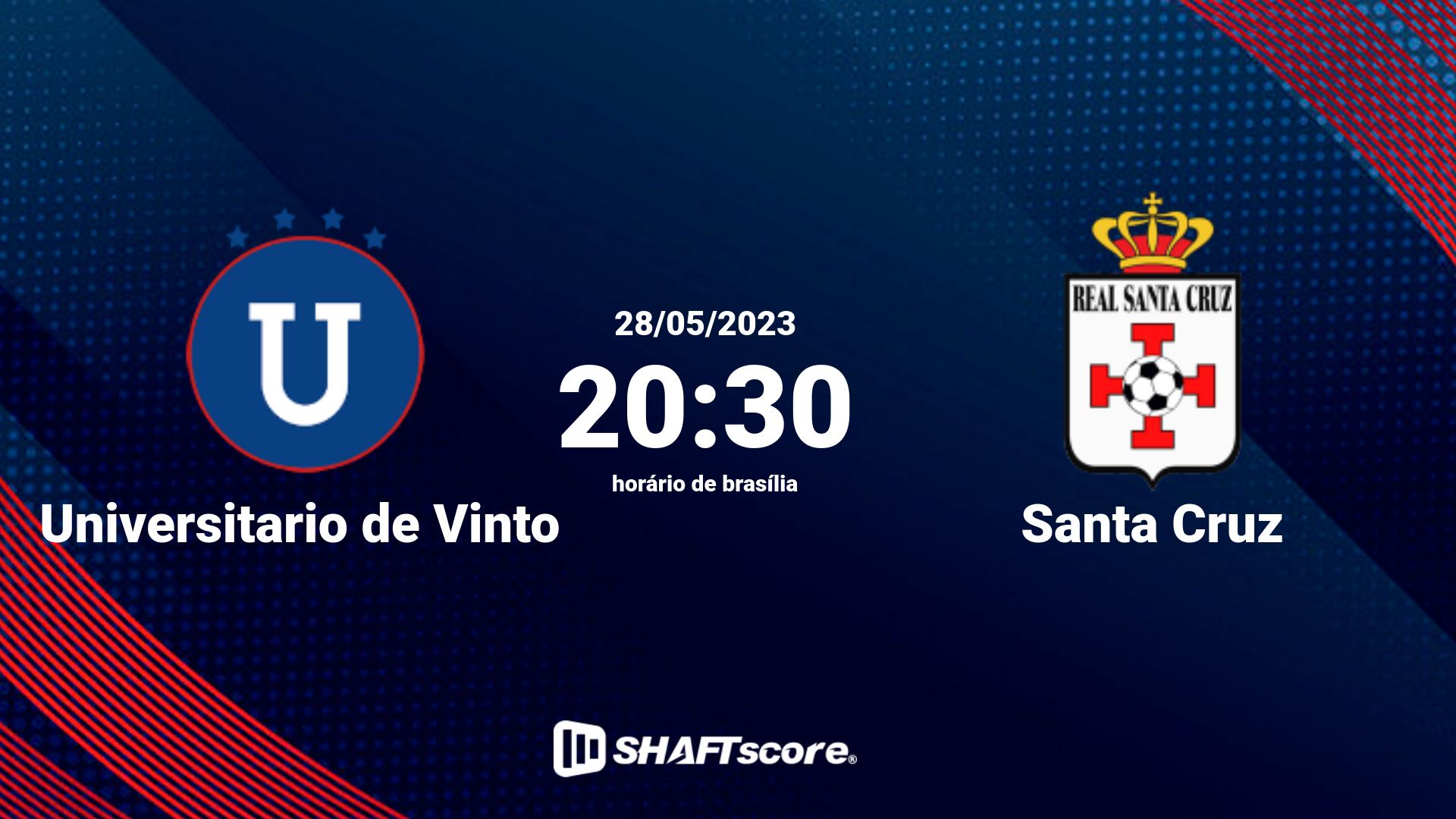 Estatísticas do jogo Universitario de Vinto vs Santa Cruz 28.05 20:30