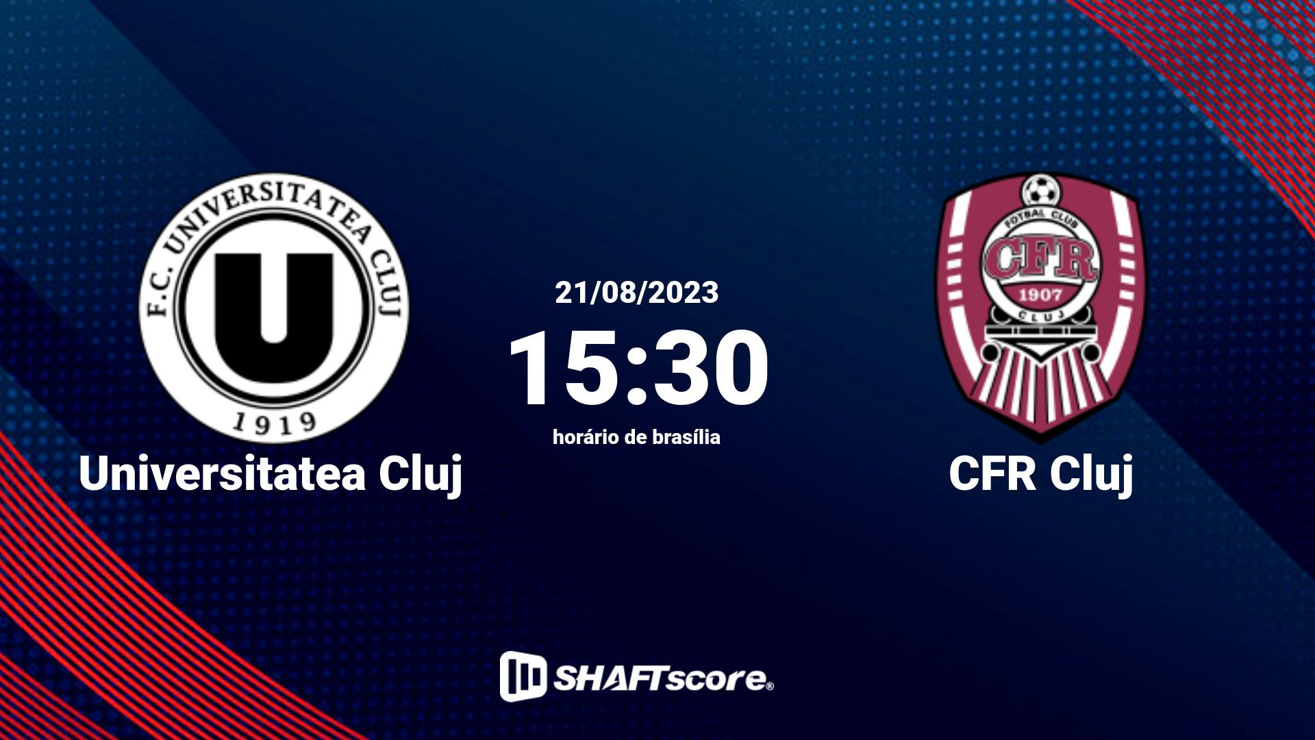 Estatísticas do jogo Universitatea Cluj vs CFR Cluj 21.08 15:30