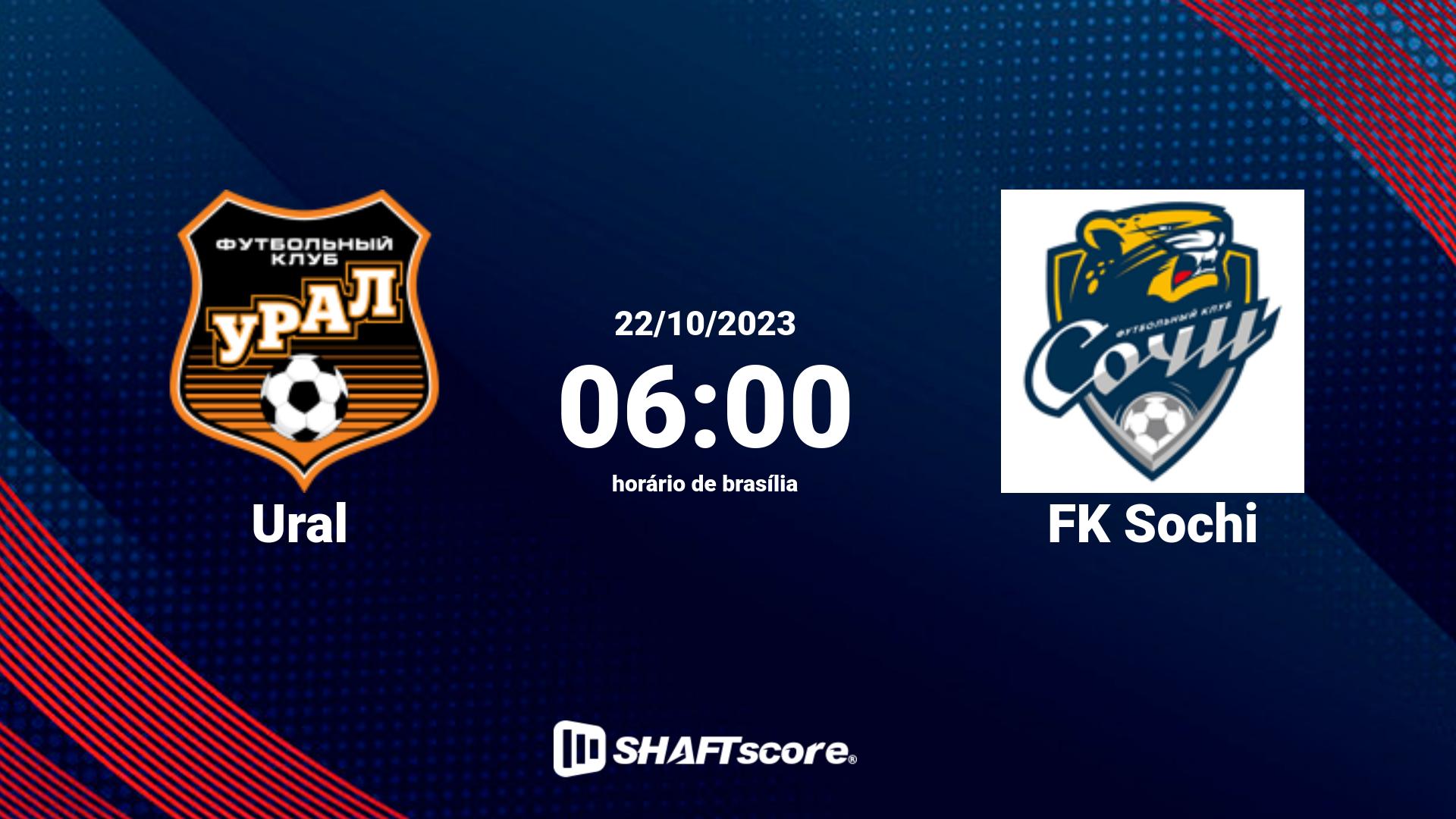 Estatísticas do jogo Ural vs FK Sochi 22.10 06:00