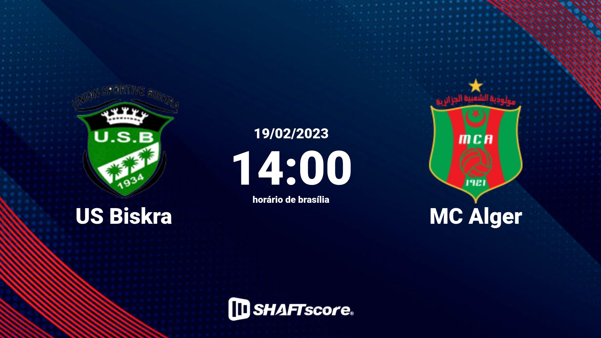 Estatísticas do jogo US Biskra vs MC Alger 19.02 14:00