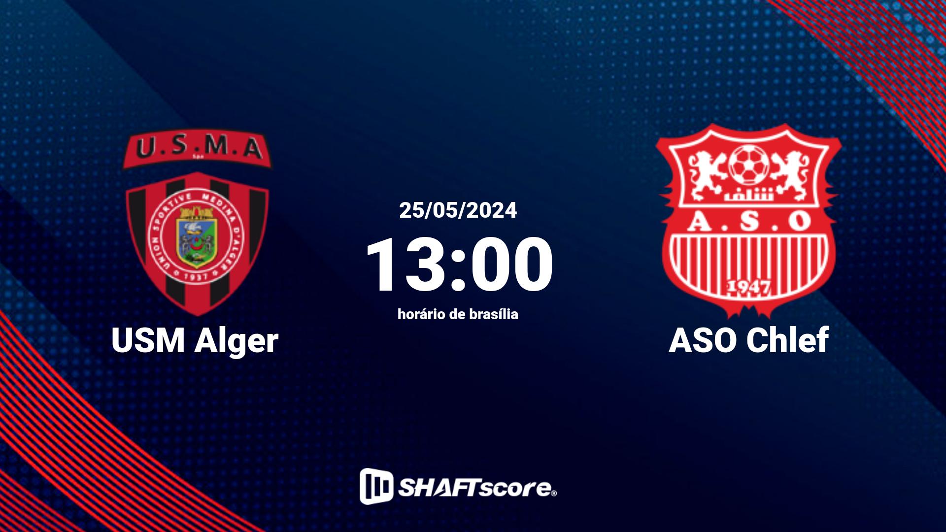 Estatísticas do jogo USM Alger vs ASO Chlef 25.05 13:00