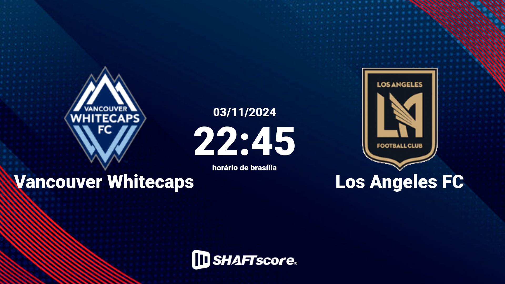 Estatísticas do jogo Vancouver Whitecaps vs Los Angeles FC 03.11 22:45