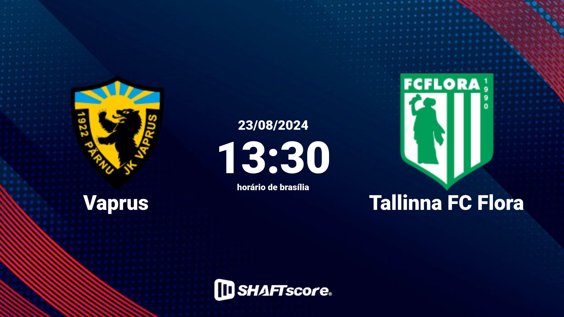 Estatísticas do jogo Vaprus vs Tallinna FC Flora 23.08 13:30