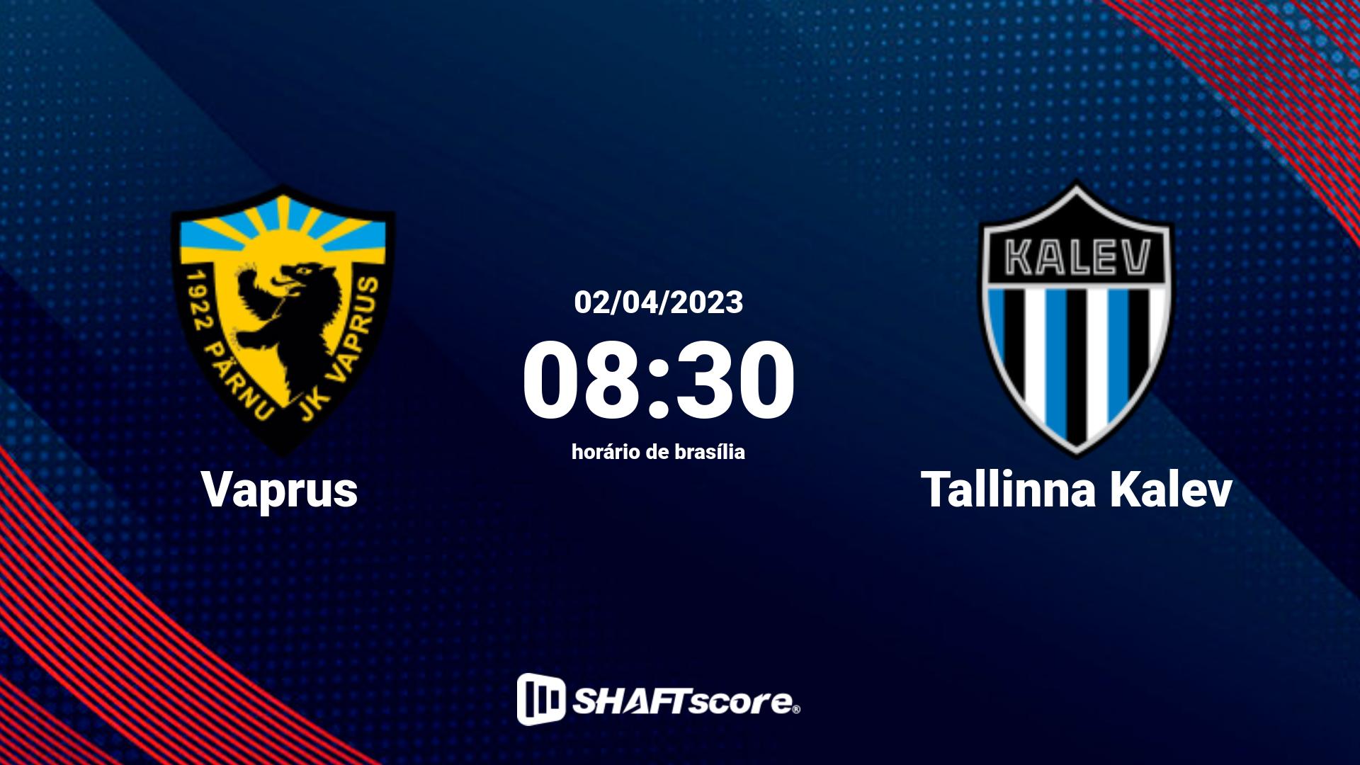 Estatísticas do jogo Vaprus vs Tallinna Kalev 02.04 08:30