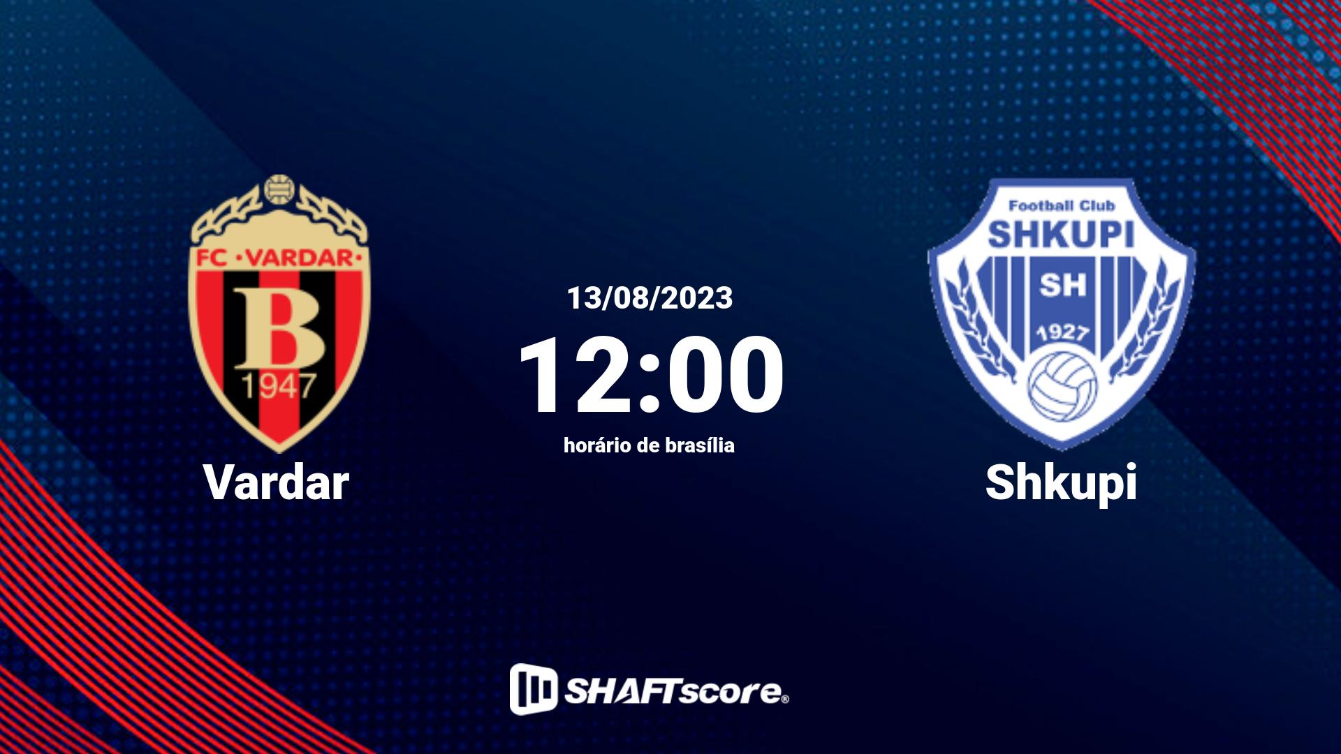 Estatísticas do jogo Vardar vs Shkupi 13.08 12:00