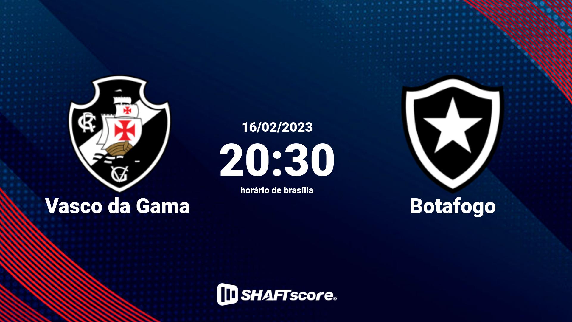 Estatísticas do jogo Vasco da Gama vs Botafogo 16.02 20:30