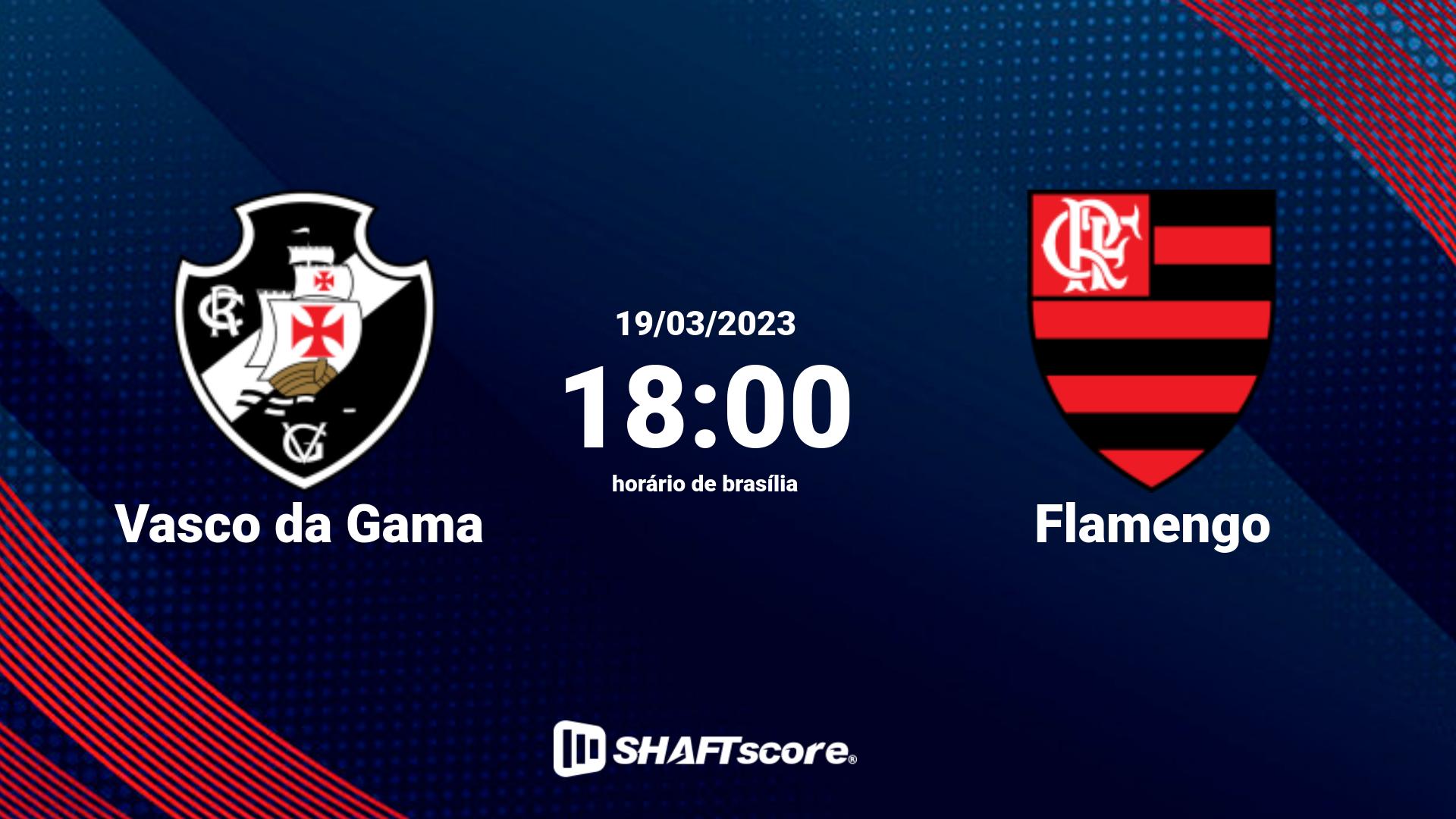 Estatísticas do jogo Vasco da Gama vs Flamengo 19.03 18:00