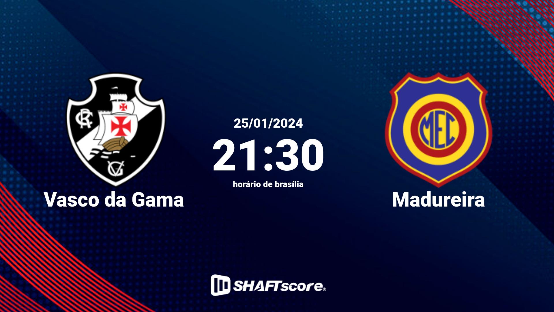 Estatísticas do jogo Vasco da Gama vs Madureira 25.01 21:30