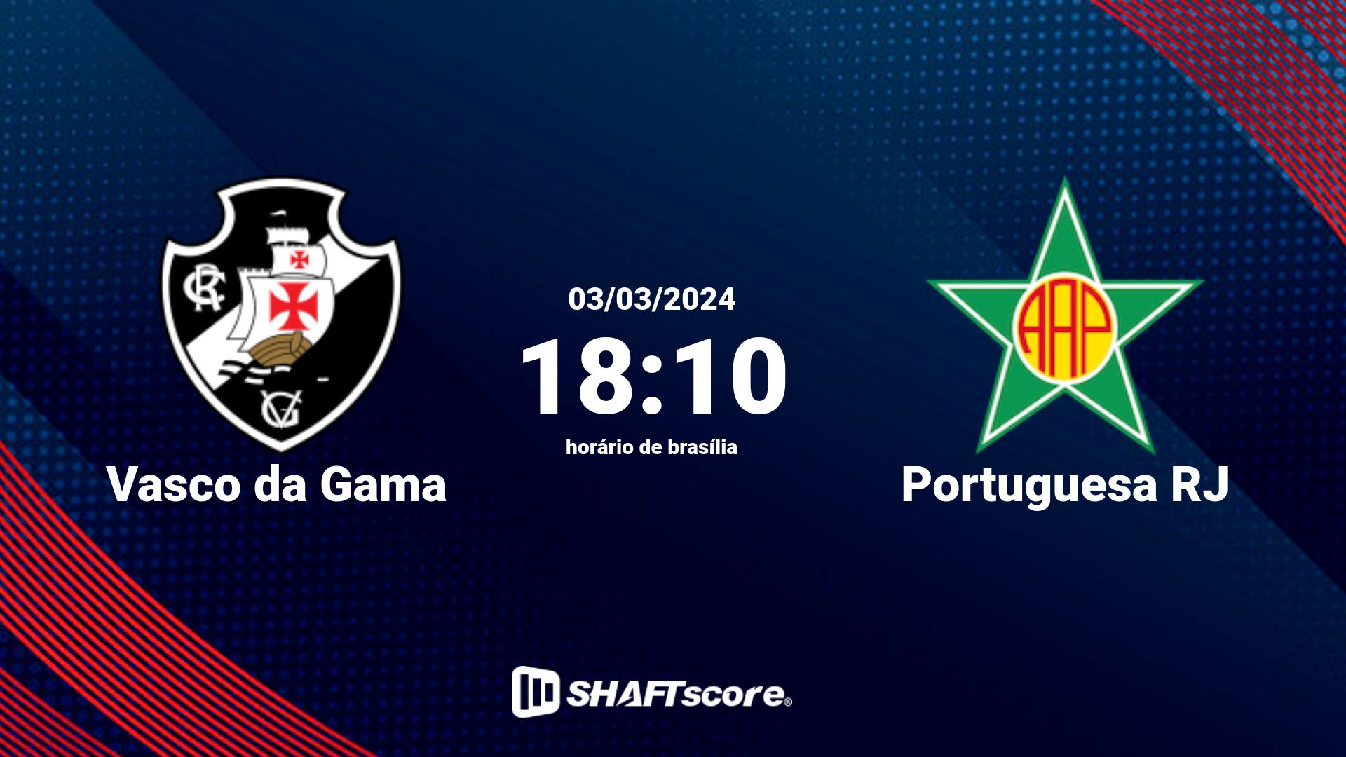 Estatísticas do jogo Vasco da Gama vs Portuguesa RJ 03.03 18:10