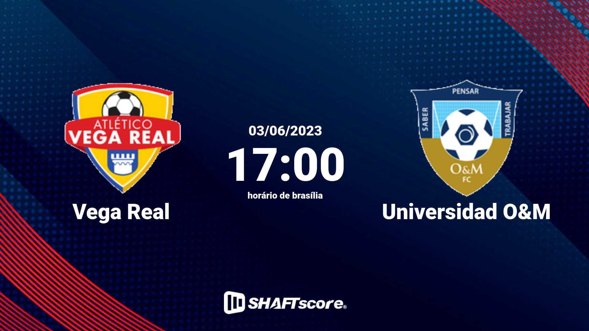 Estatísticas do jogo Vega Real vs Universidad O&M 03.06 17:00