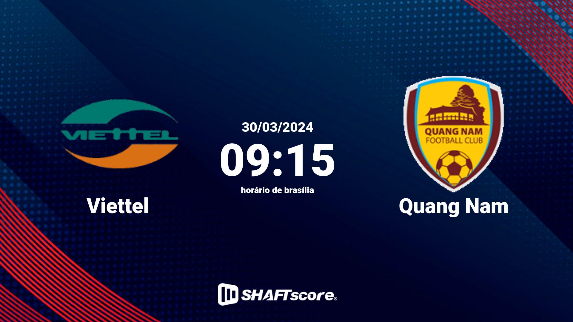 Estatísticas do jogo Viettel vs Quang Nam 30.03 09:15