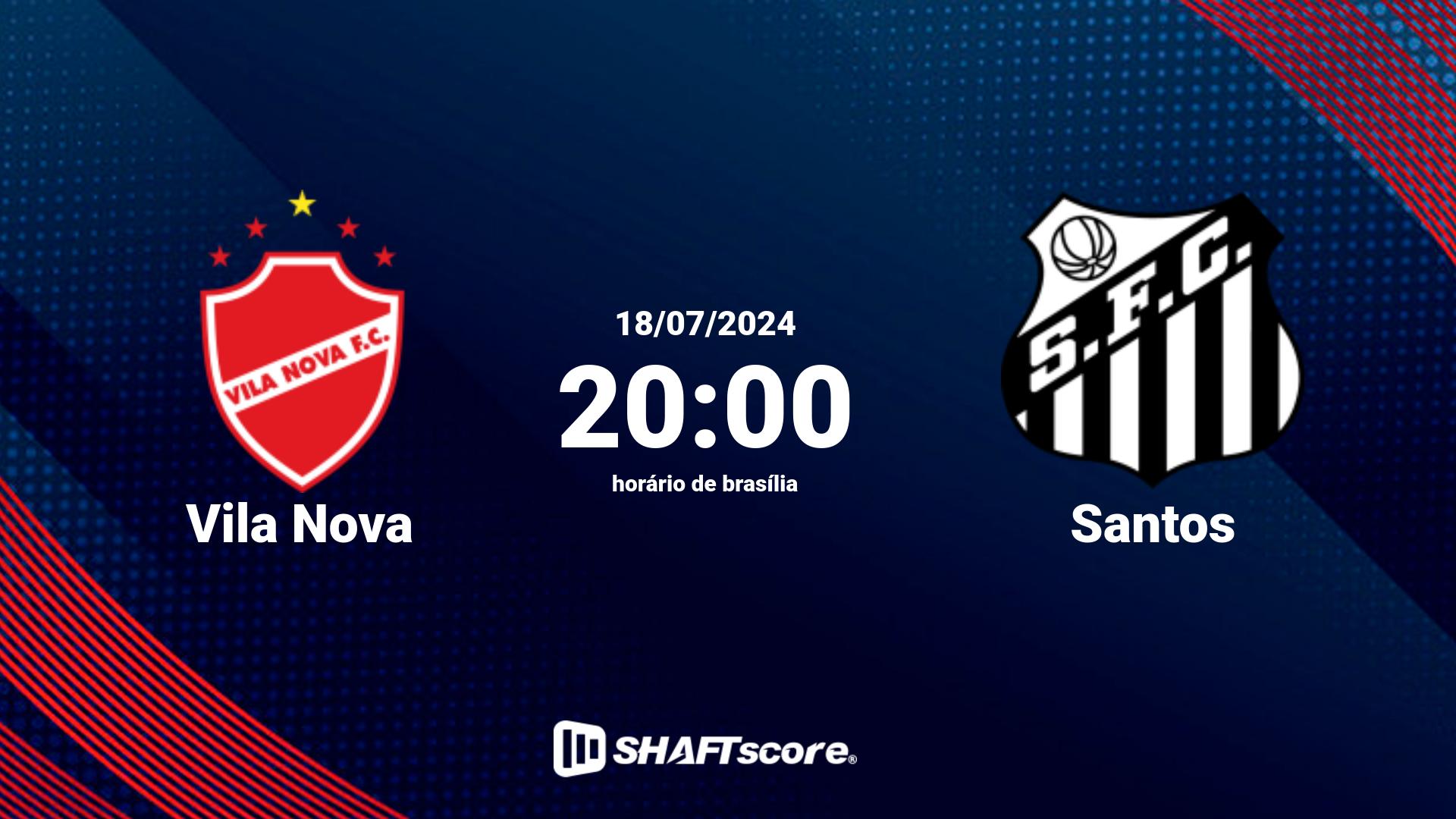 Estatísticas do jogo Vila Nova vs Santos 18.07 20:00