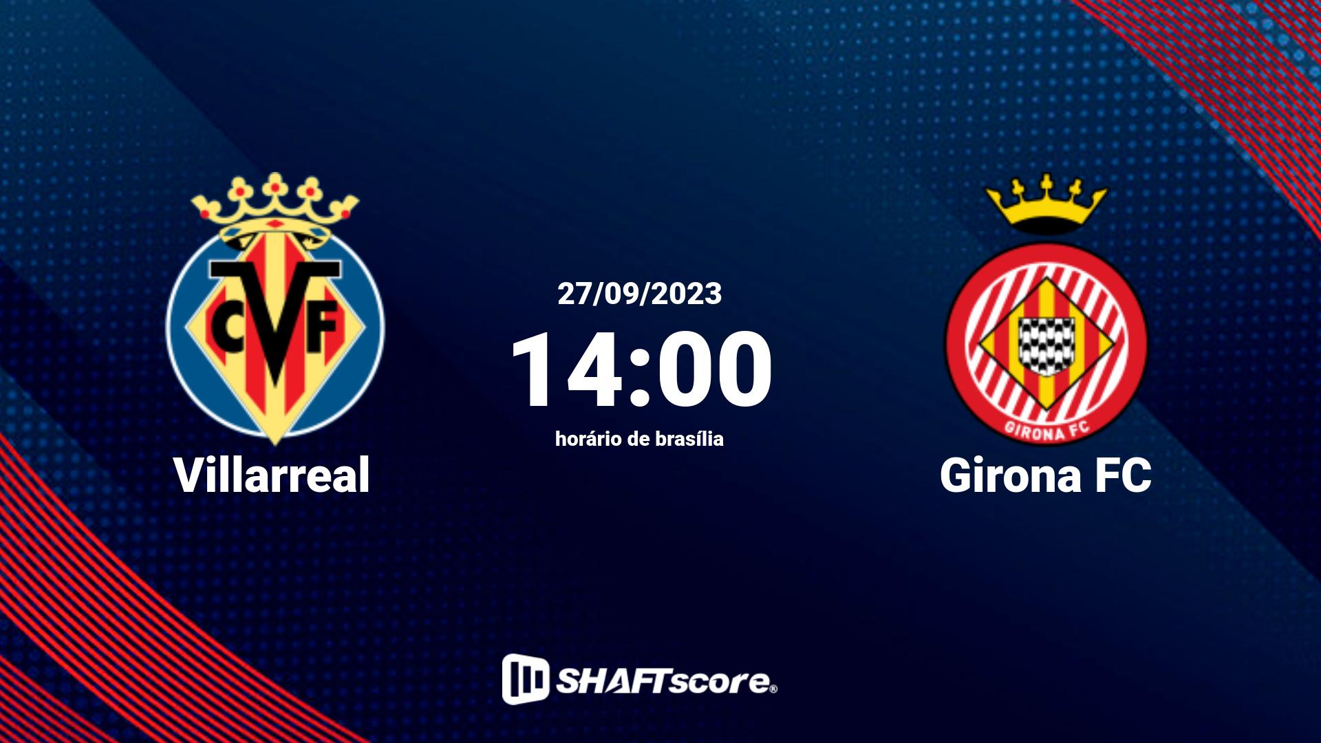 Estatísticas do jogo Villarreal vs Girona FC 27.09 14:00