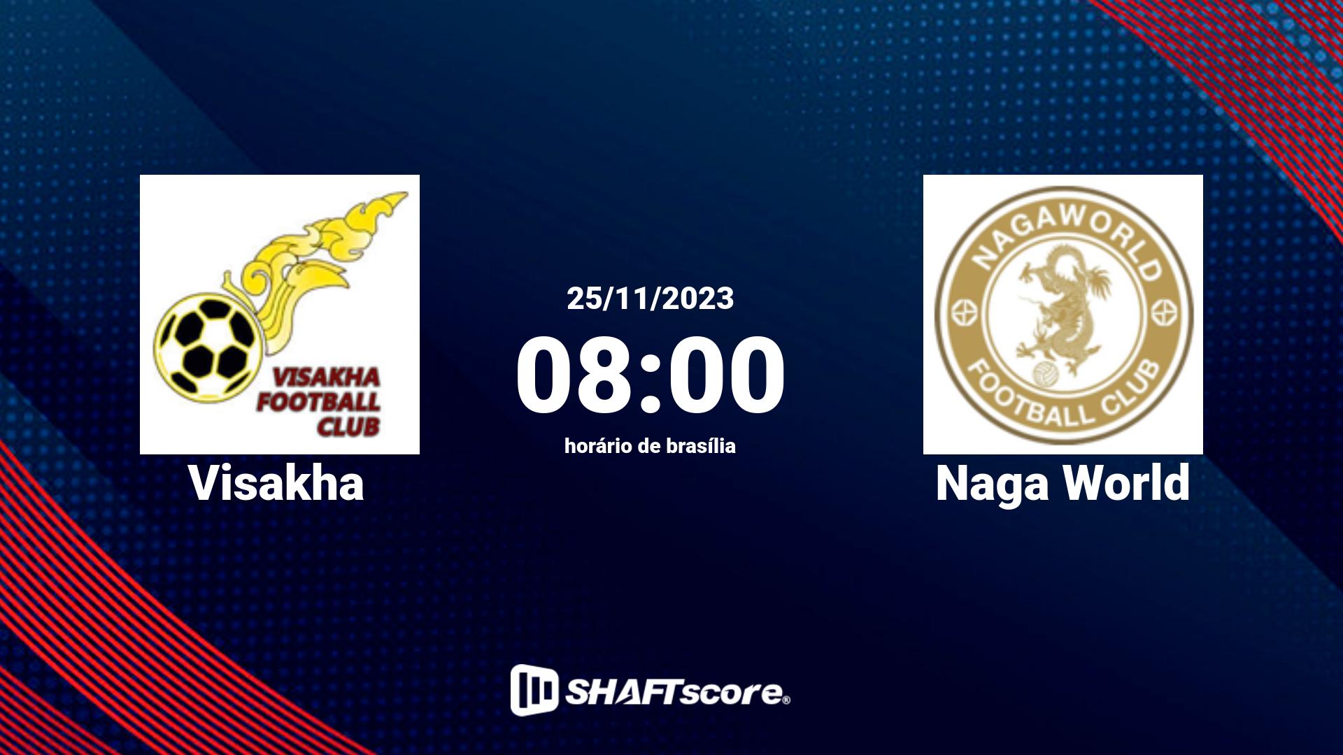 Estatísticas do jogo Visakha vs Naga World 25.11 08:00