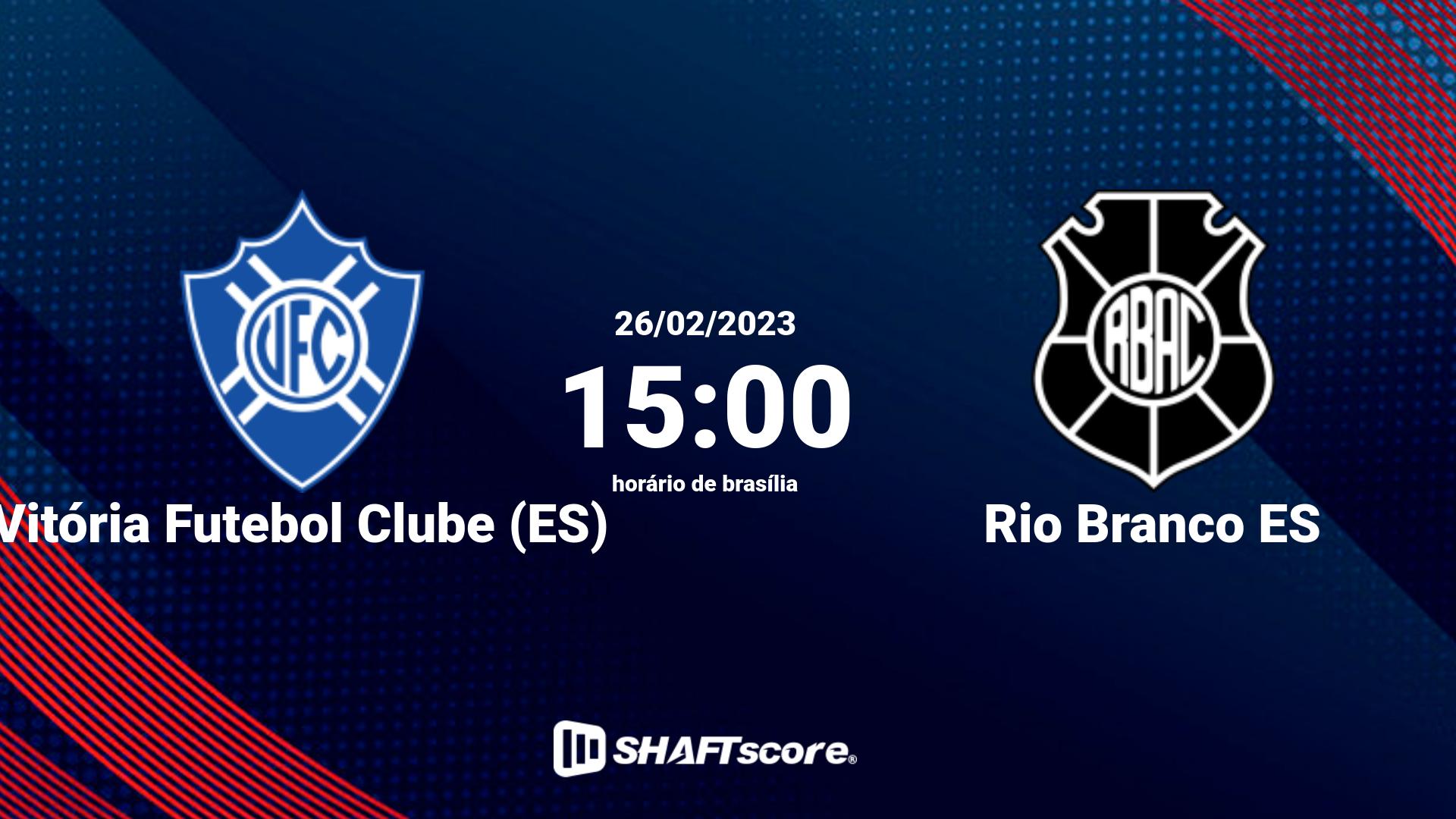 Estatísticas do jogo Vitória Futebol Clube (ES) vs Rio Branco ES 26.02 15:00