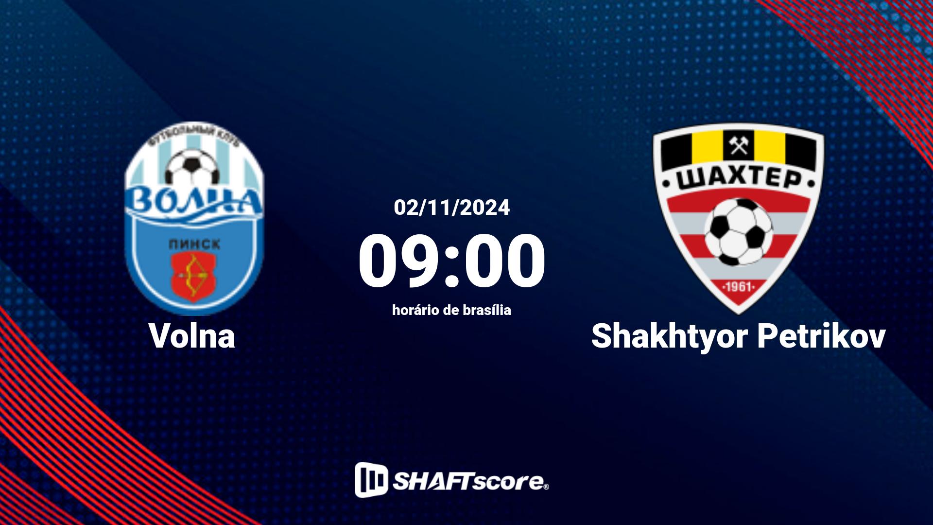 Estatísticas do jogo Volna vs Shakhtyor Petrikov 02.11 09:00