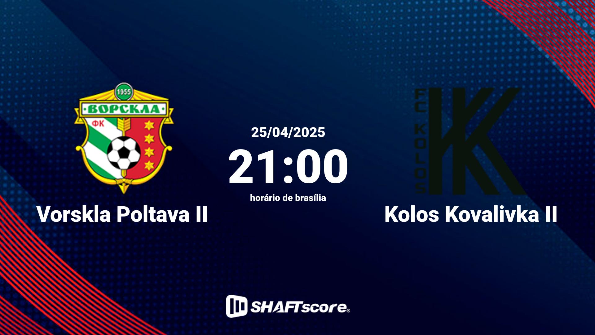 Estatísticas do jogo Vorskla Poltava II vs Kolos Kovalivka II 25.04 21:00