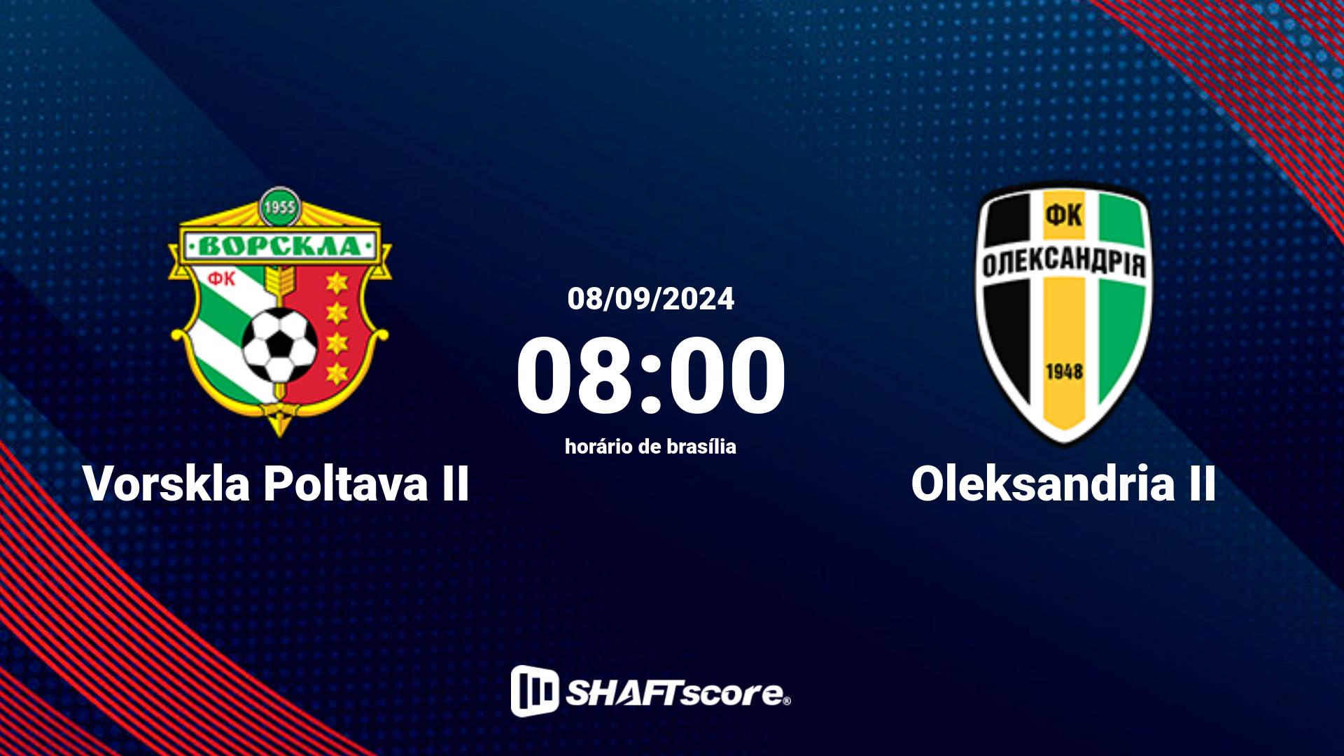 Estatísticas do jogo Vorskla Poltava II vs Oleksandria II 08.09 08:00