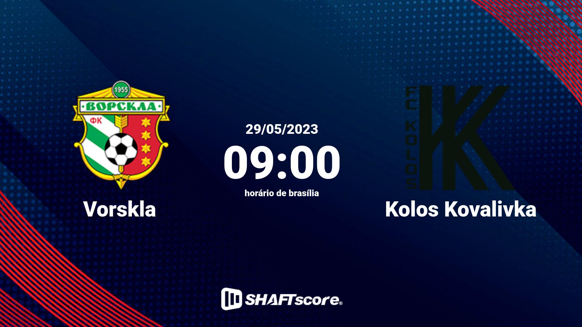 Estatísticas do jogo Vorskla vs Kolos Kovalivka 29.05 09:00