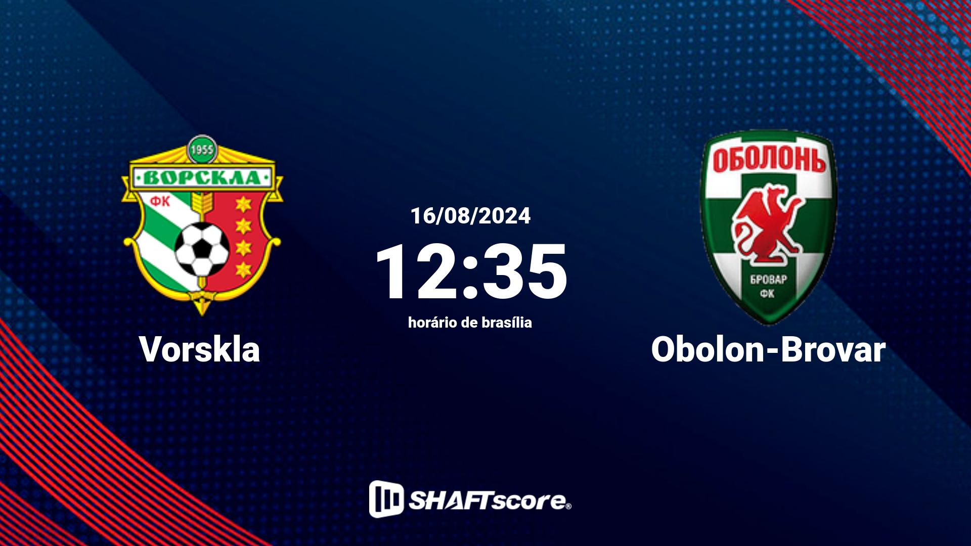 Estatísticas do jogo Vorskla vs Obolon-Brovar 16.08 12:35