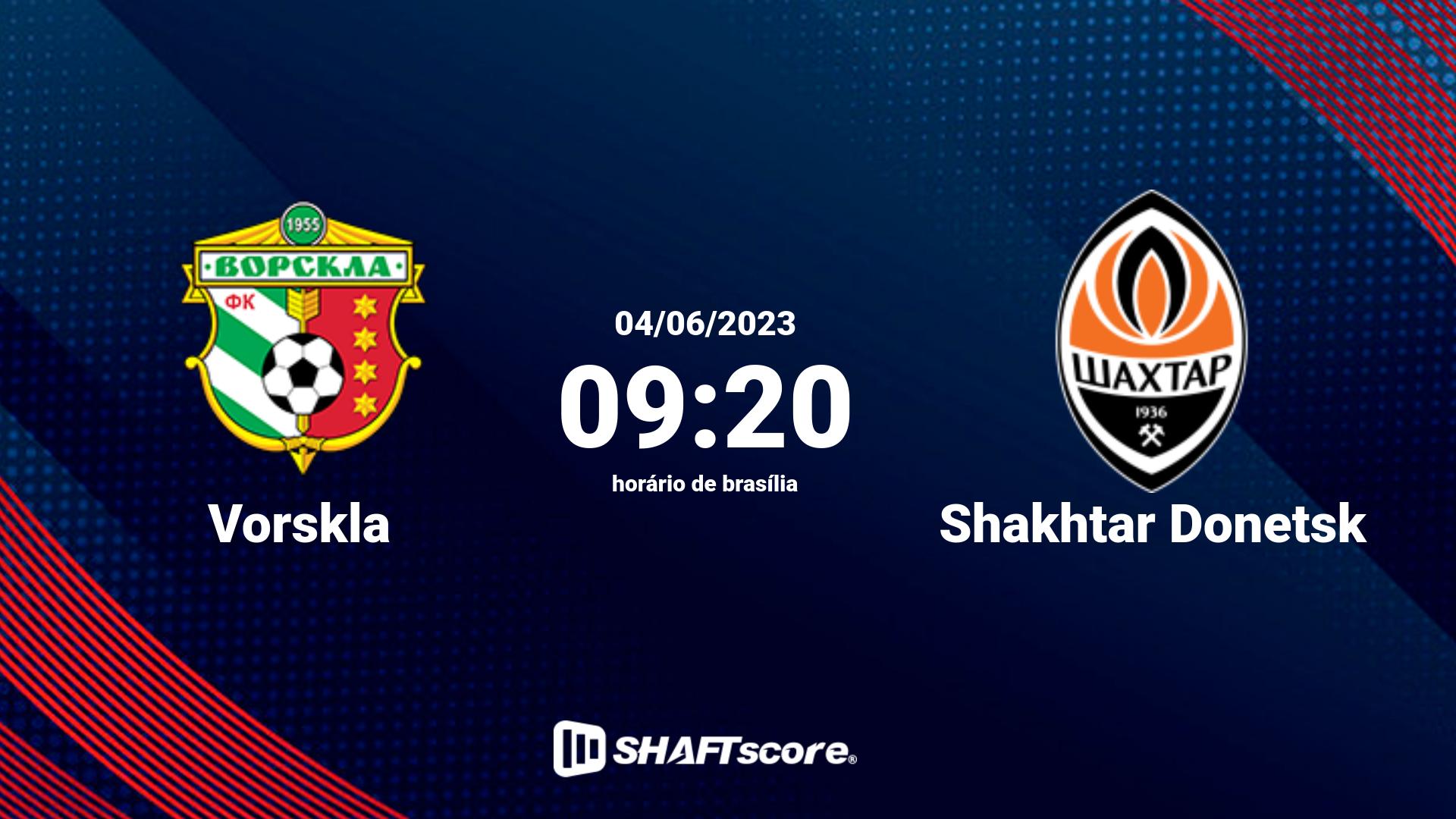 Estatísticas do jogo Vorskla vs Shakhtar Donetsk 04.06 09:20