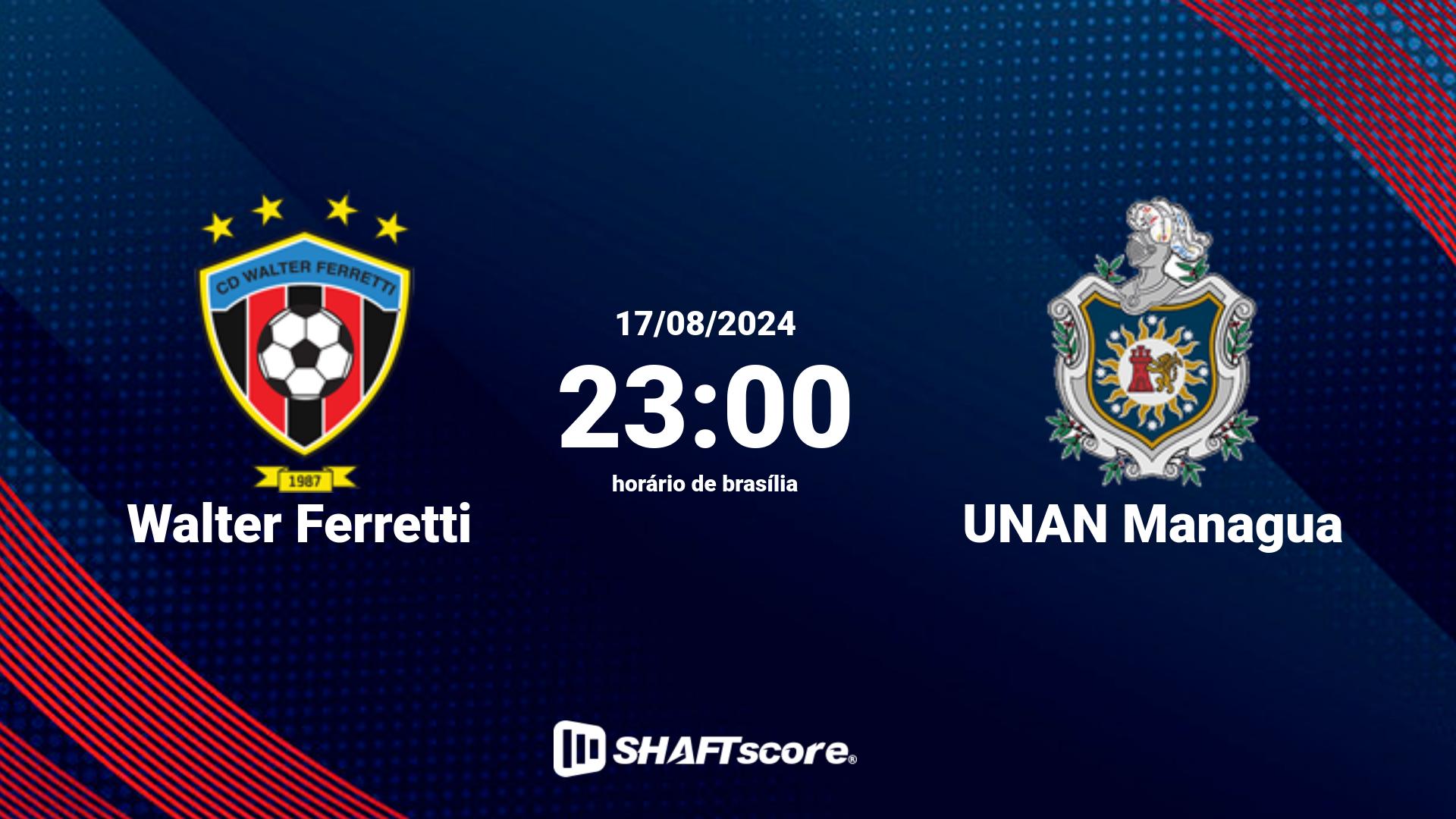 Estatísticas do jogo Walter Ferretti vs UNAN Managua 17.08 23:00