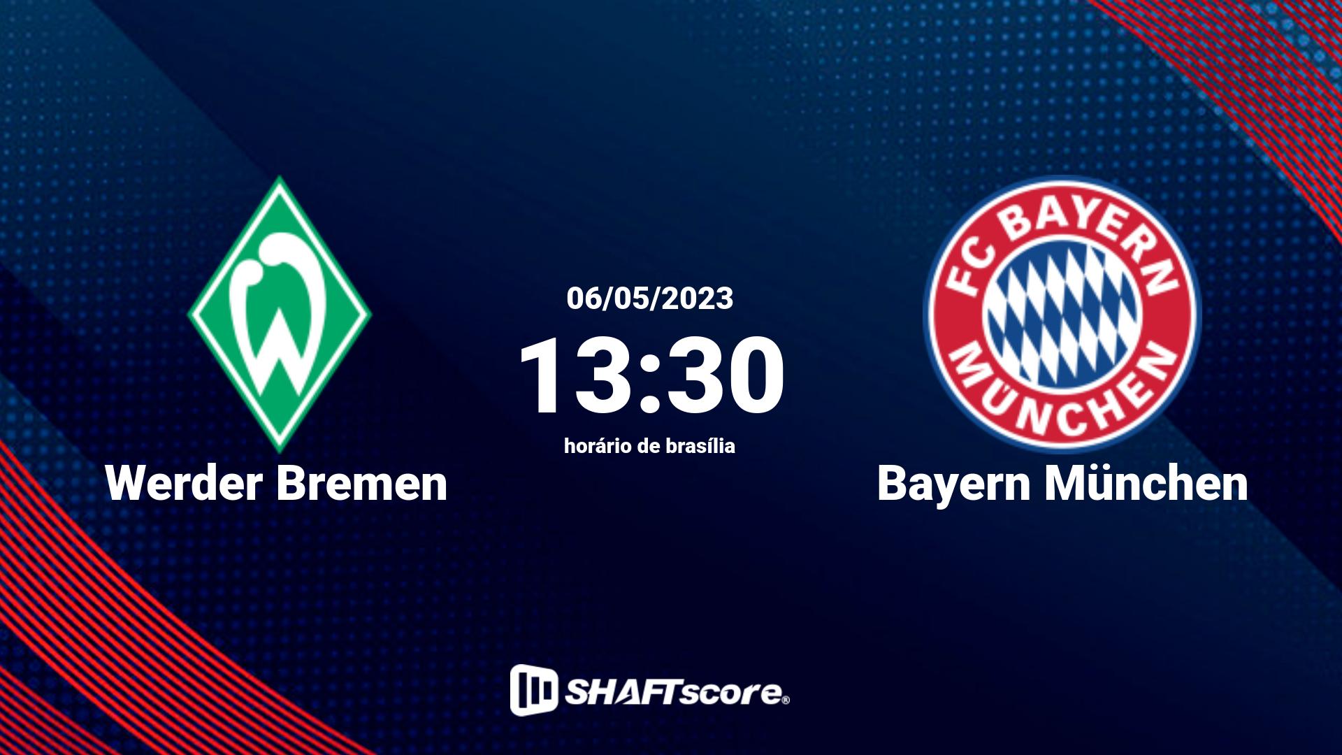 Estatísticas do jogo Werder Bremen vs Bayern München 06.05 13:30