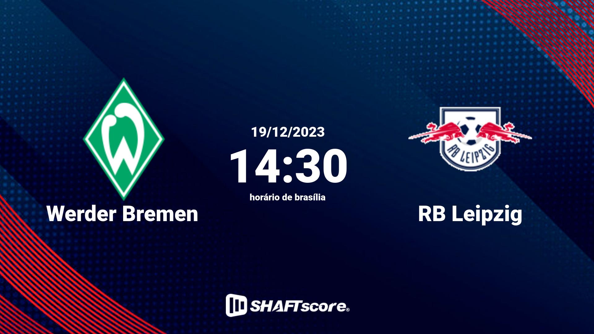 Estatísticas do jogo Werder Bremen vs RB Leipzig 19.12 14:30