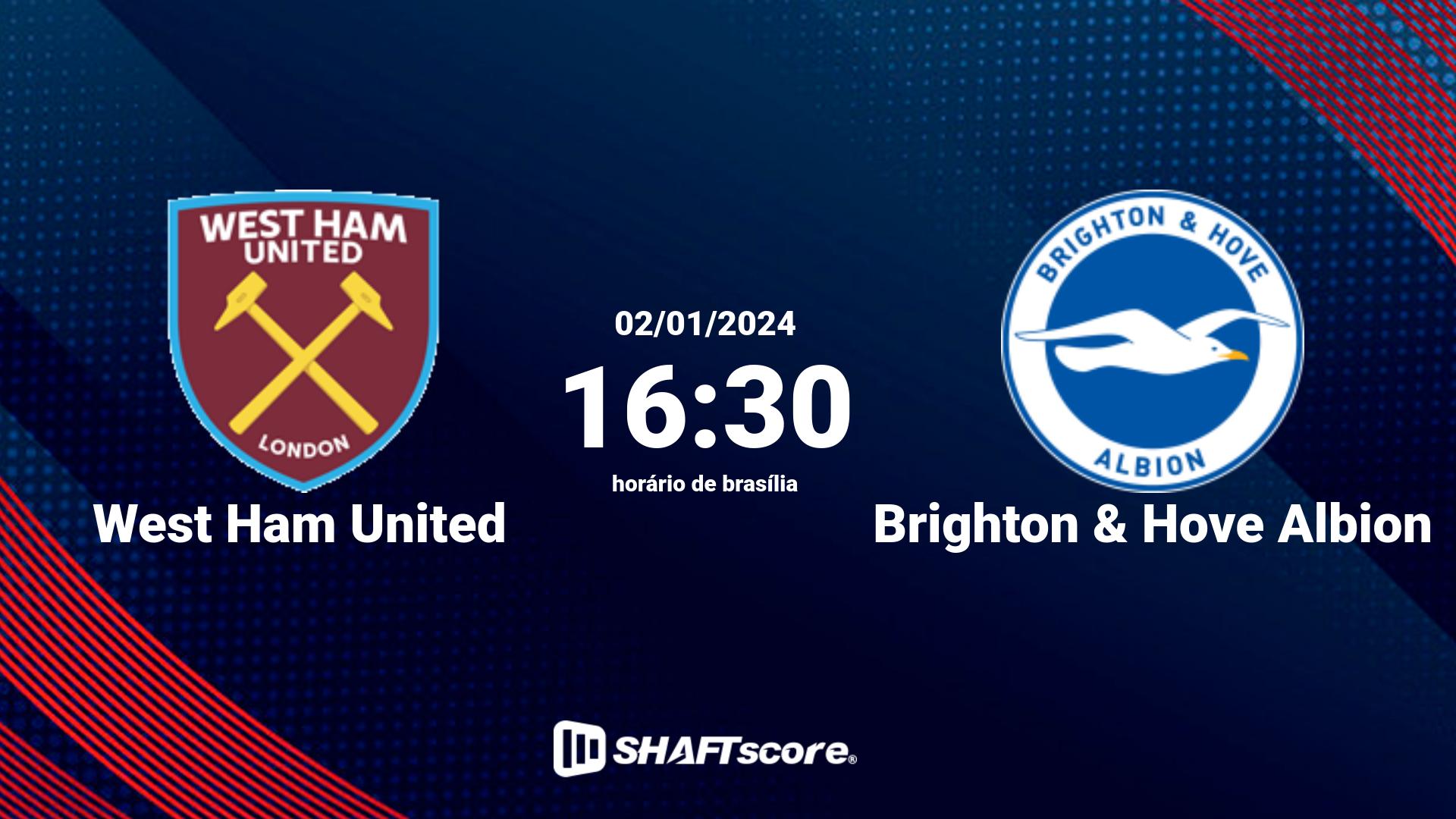 Estatísticas do jogo West Ham United vs Brighton & Hove Albion 02.01 16:30