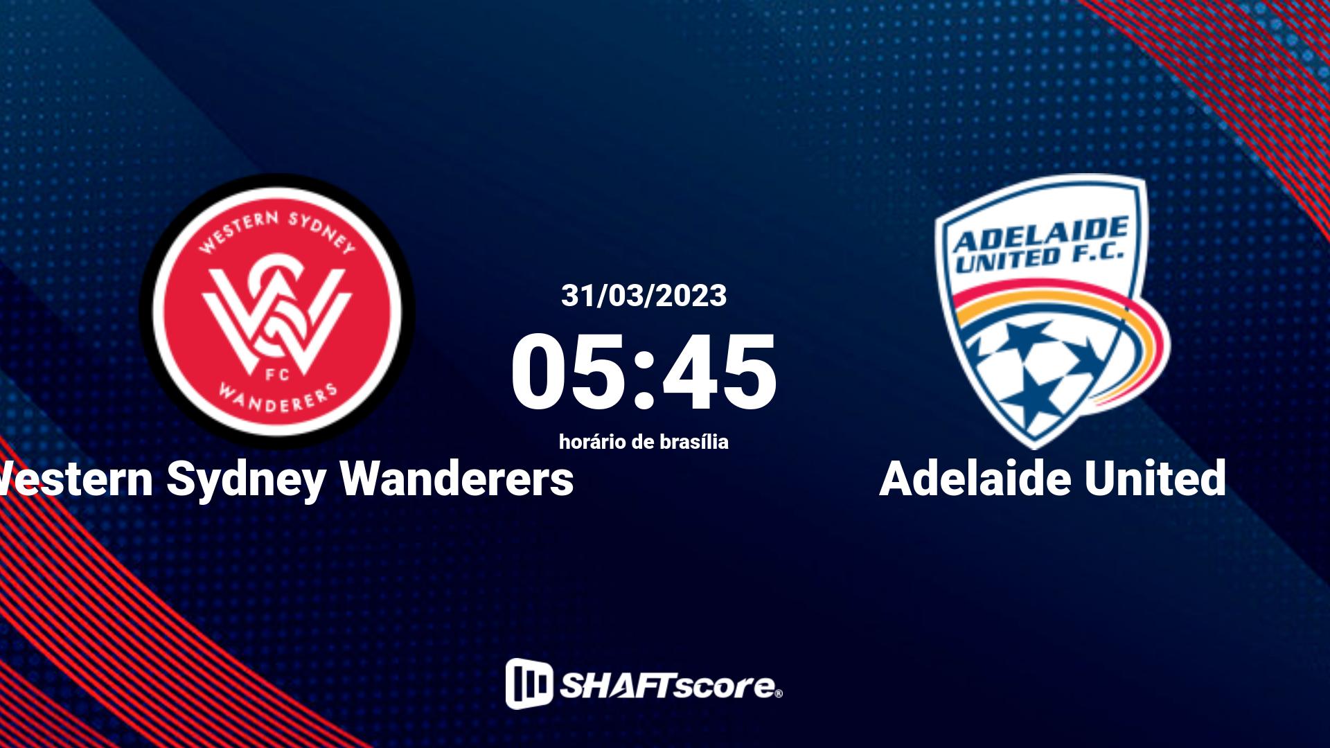 Estatísticas do jogo Western Sydney Wanderers vs Adelaide United 31.03 05:45