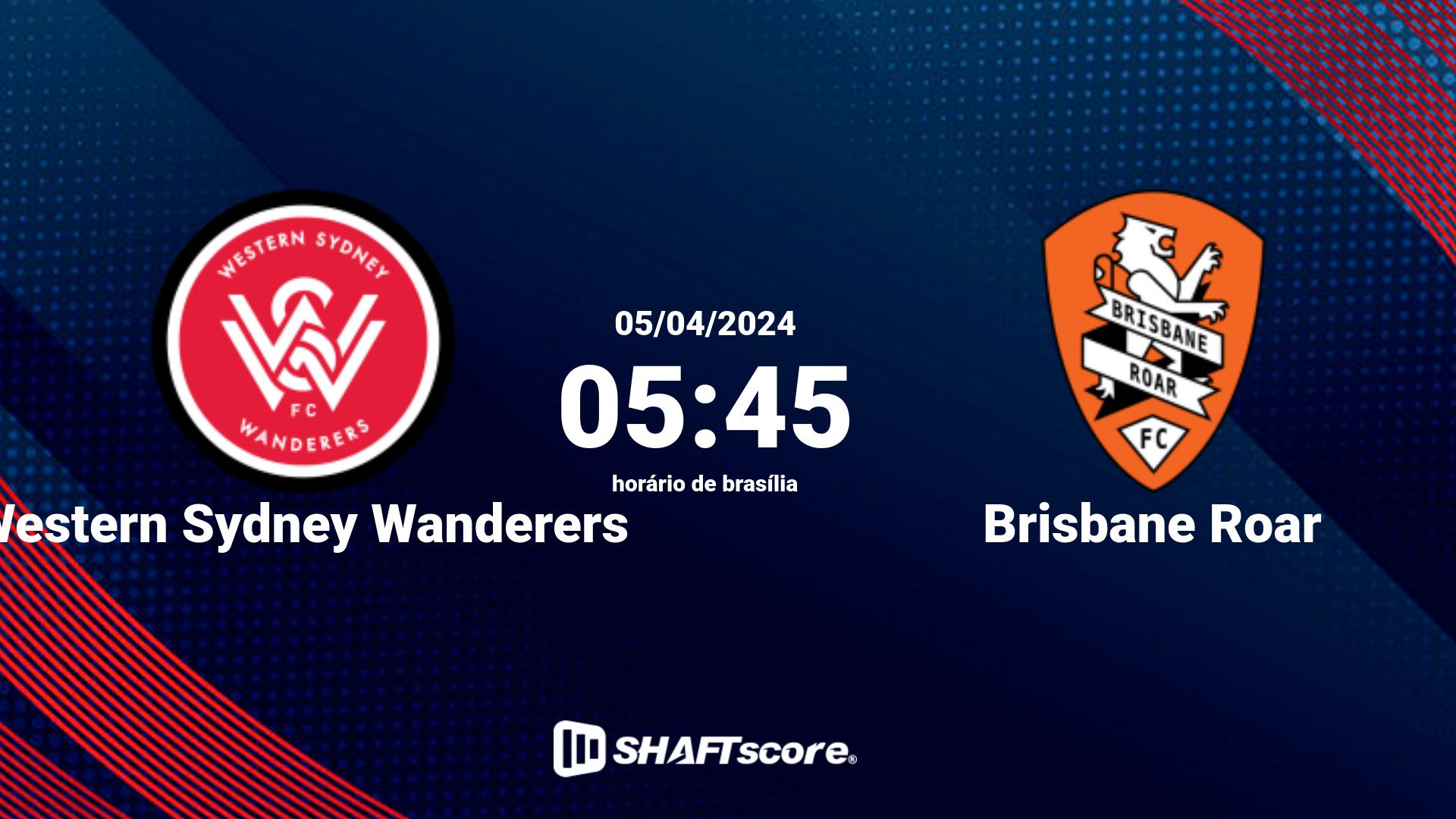 Estatísticas do jogo Western Sydney Wanderers vs Brisbane Roar 05.04 05:45