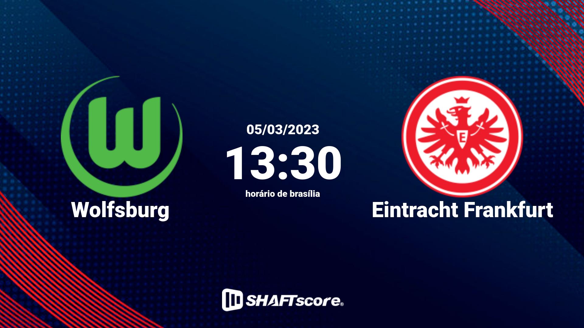 Estatísticas do jogo Wolfsburg vs Eintracht Frankfurt 05.03 13:30