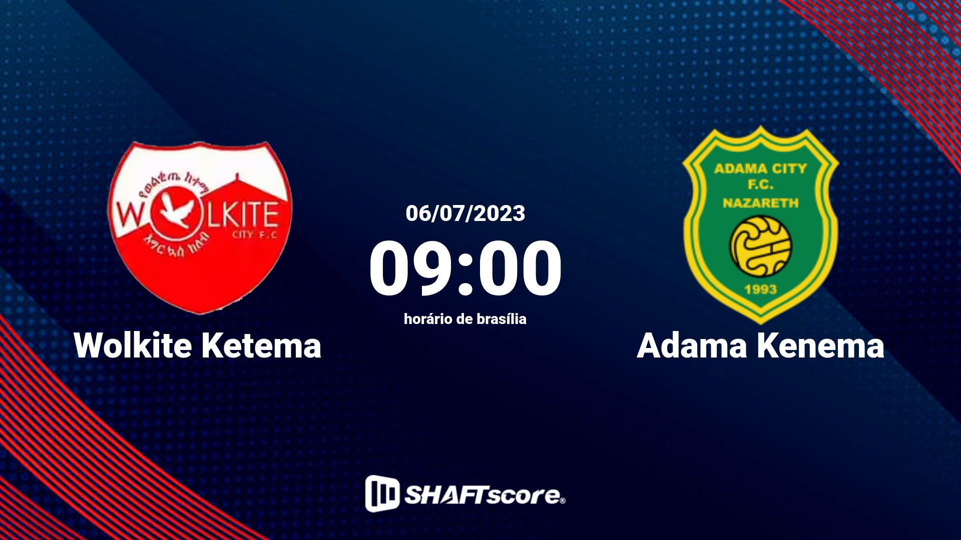 Estatísticas do jogo Wolkite Ketema vs Adama Kenema 06.07 09:00