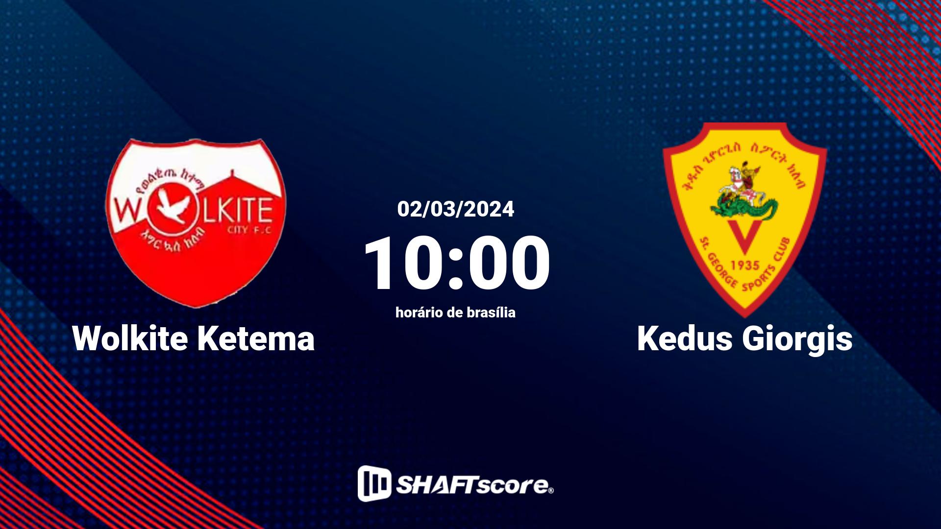 Estatísticas do jogo Wolkite Ketema vs Kedus Giorgis 02.03 10:00