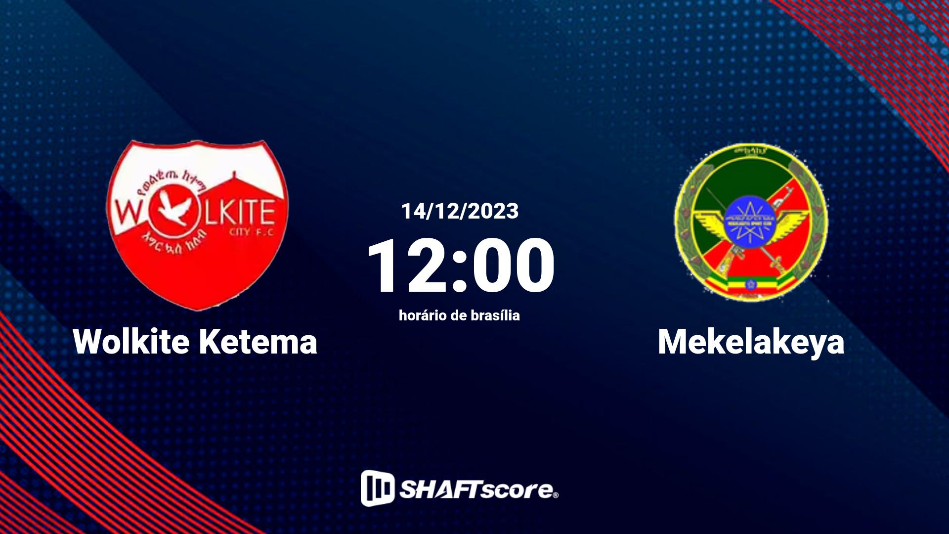 Estatísticas do jogo Wolkite Ketema vs Mekelakeya 14.12 12:00