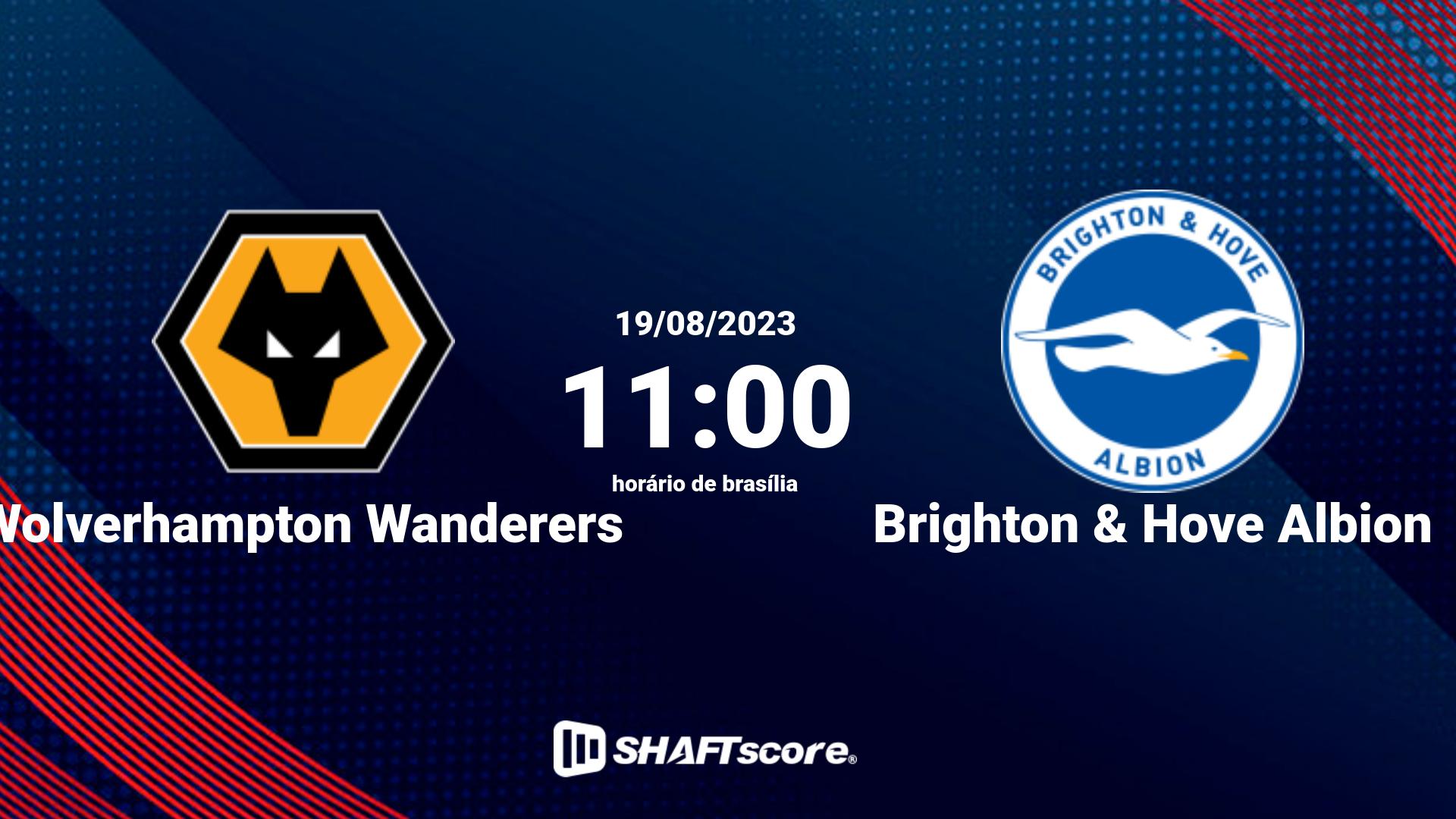 Estatísticas do jogo Wolverhampton Wanderers vs Brighton & Hove Albion 19.08 11:00