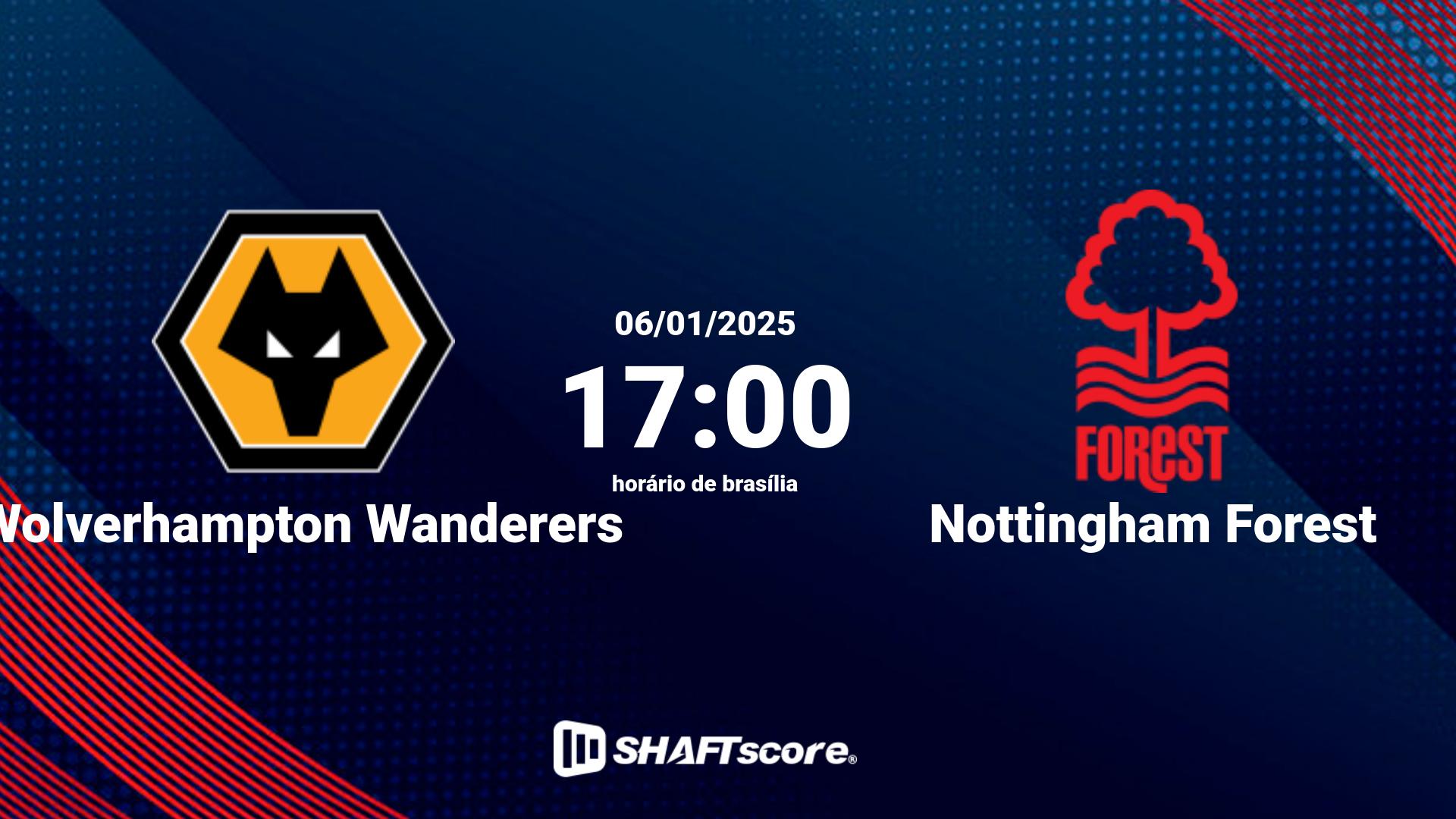 Estatísticas do jogo Wolverhampton Wanderers vs Nottingham Forest 06.01 17:00