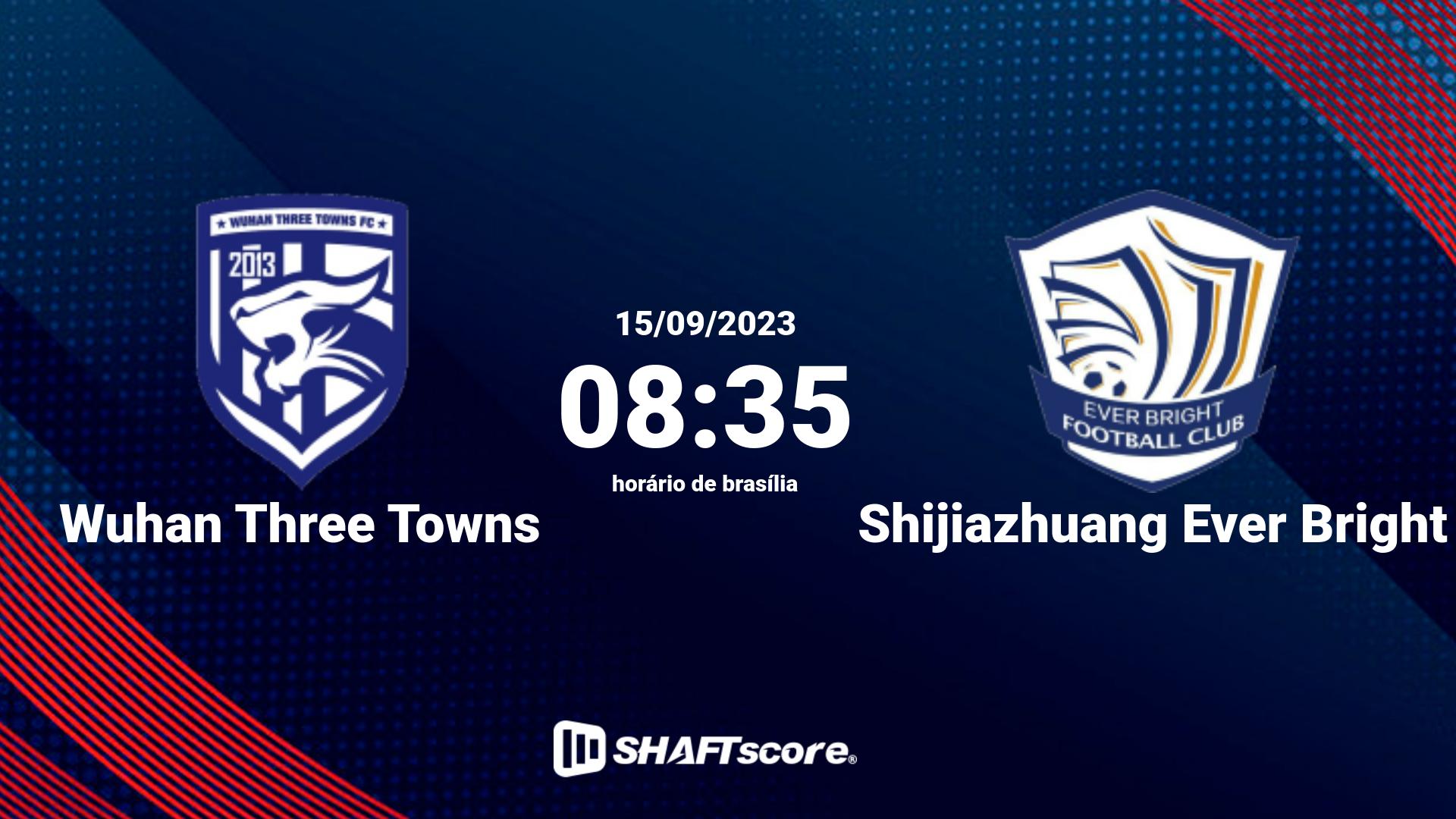 Estatísticas do jogo Wuhan Three Towns vs Shijiazhuang Ever Bright 15.09 08:35